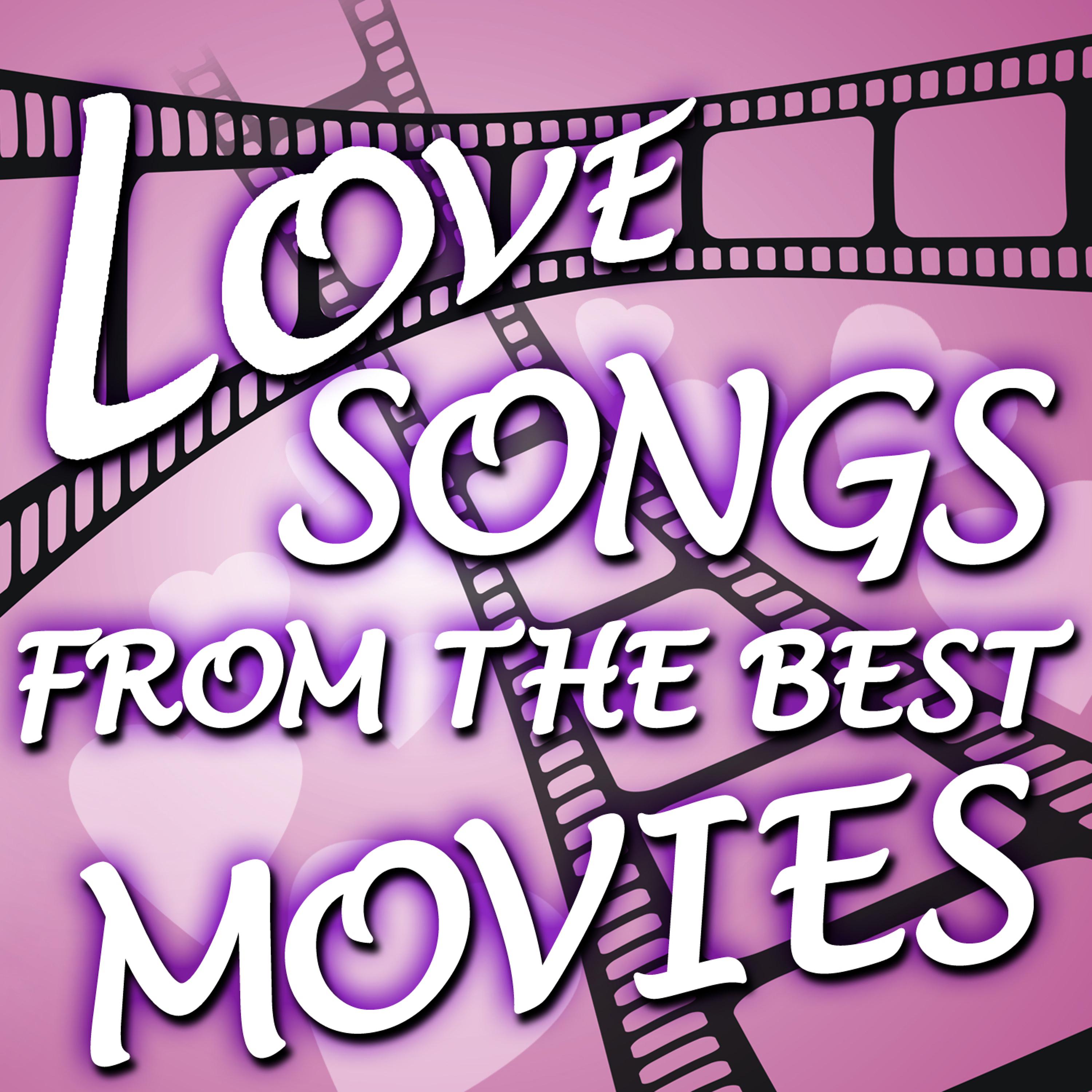Постер альбома Love Songs From the Best Movies