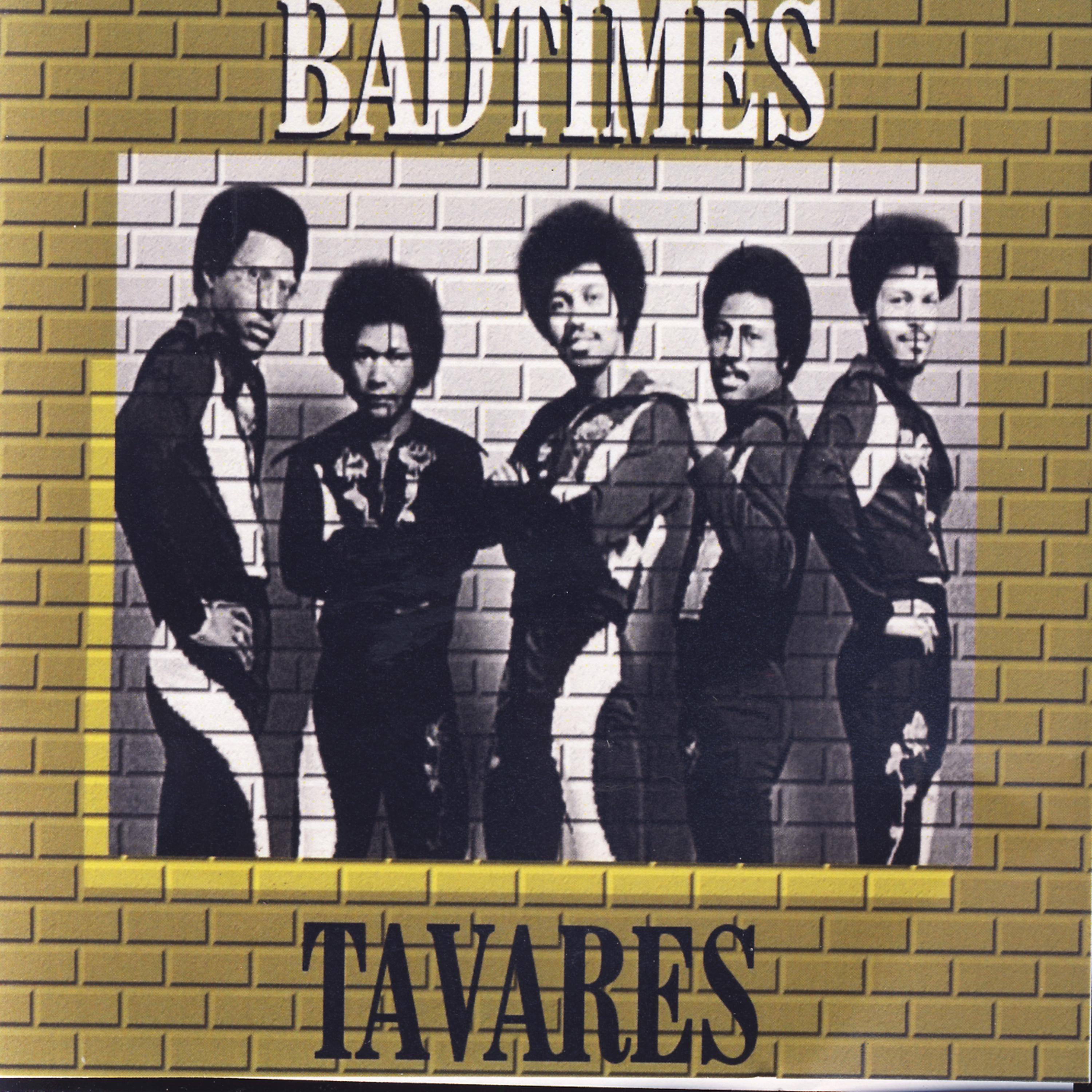 Постер альбома Bad Times - Tavares Live