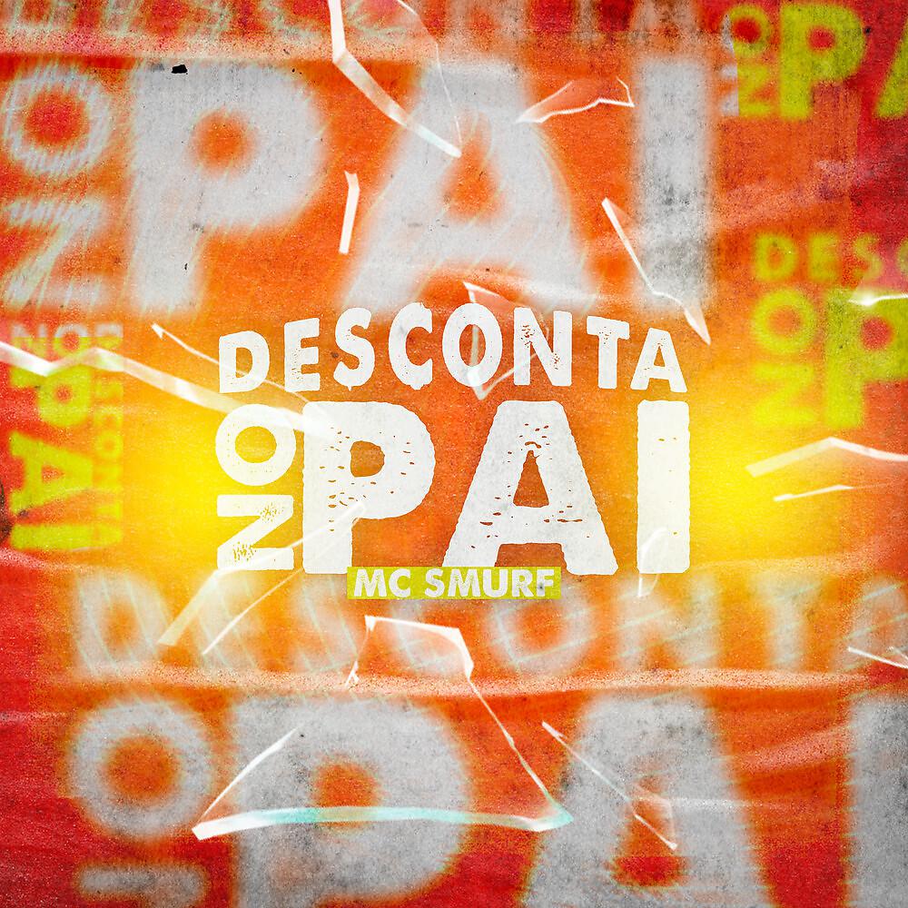 Постер альбома Desconta no Pai