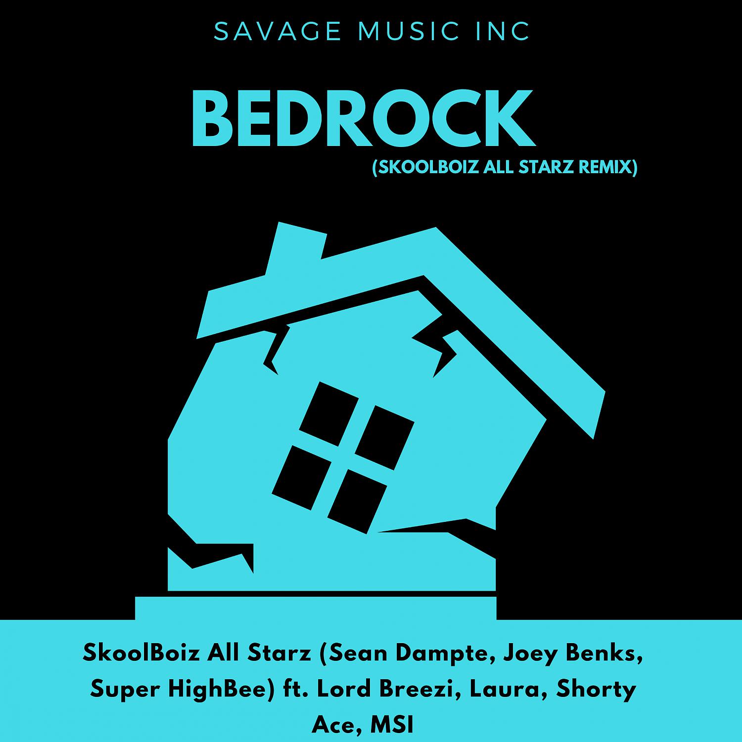 Постер альбома BedRock (feat. Lord Breezi, Shorty Ace, Laura & M.S.I.) [SkoolBoiz All Starz Remix]