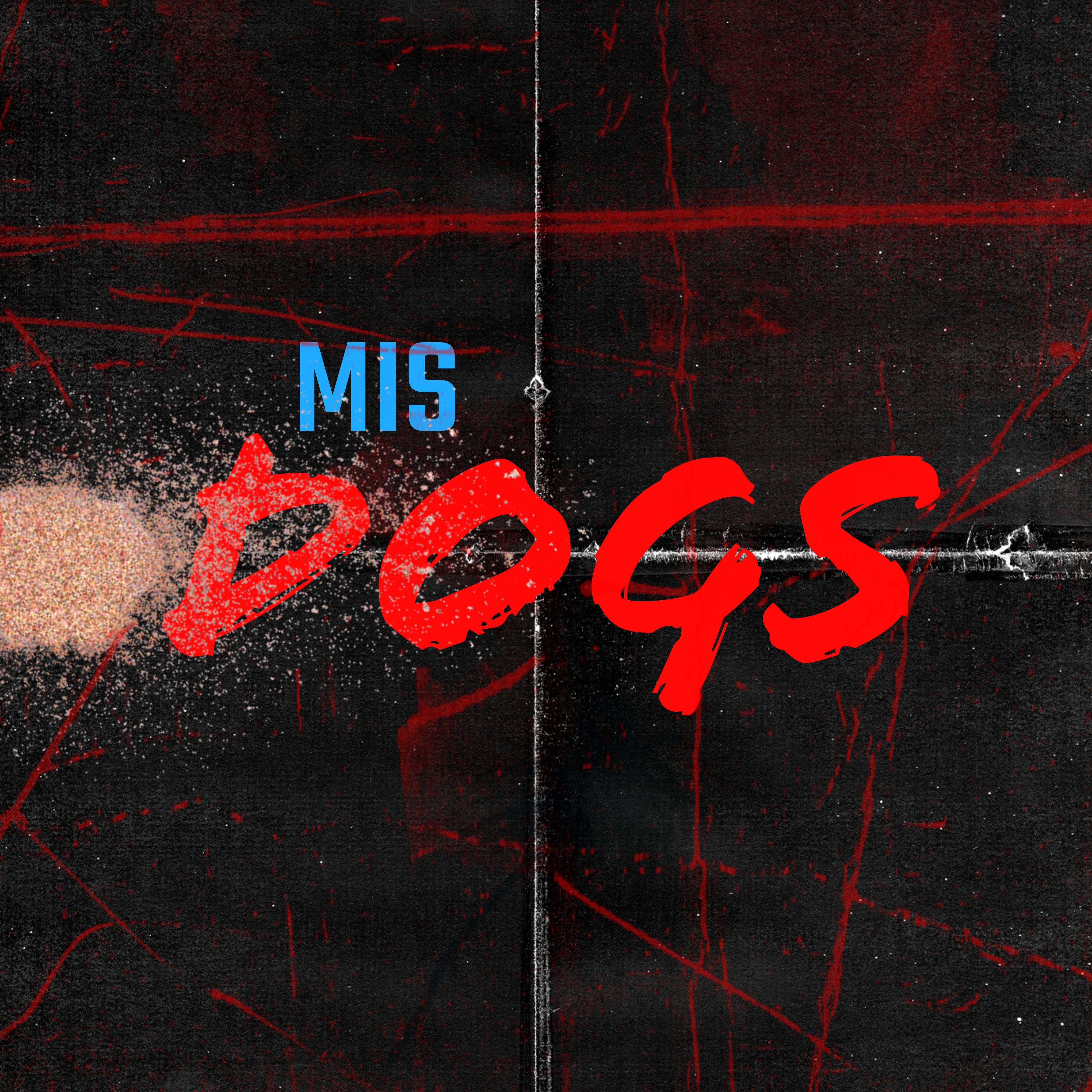 Постер альбома Mis Dogs