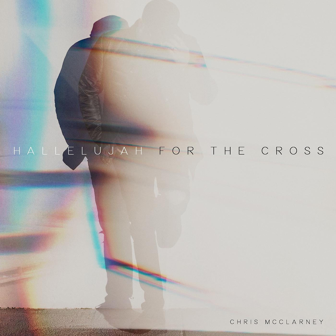 Постер альбома Hallelujah For The Cross