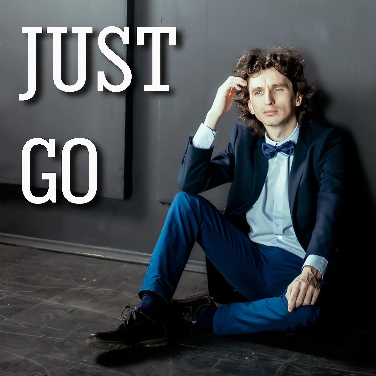 Постер альбома Just Go
