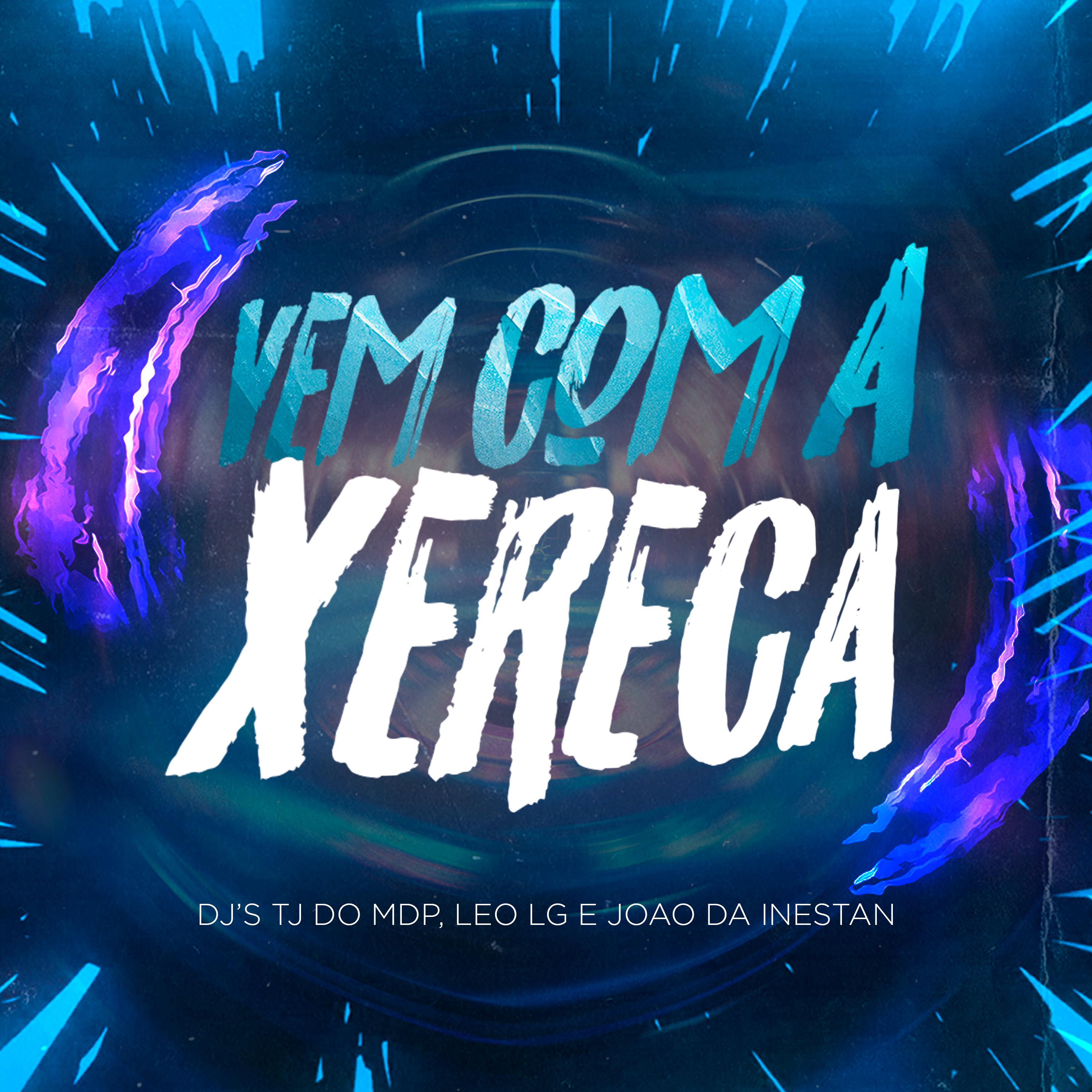 Постер альбома Vem Com a Xereca