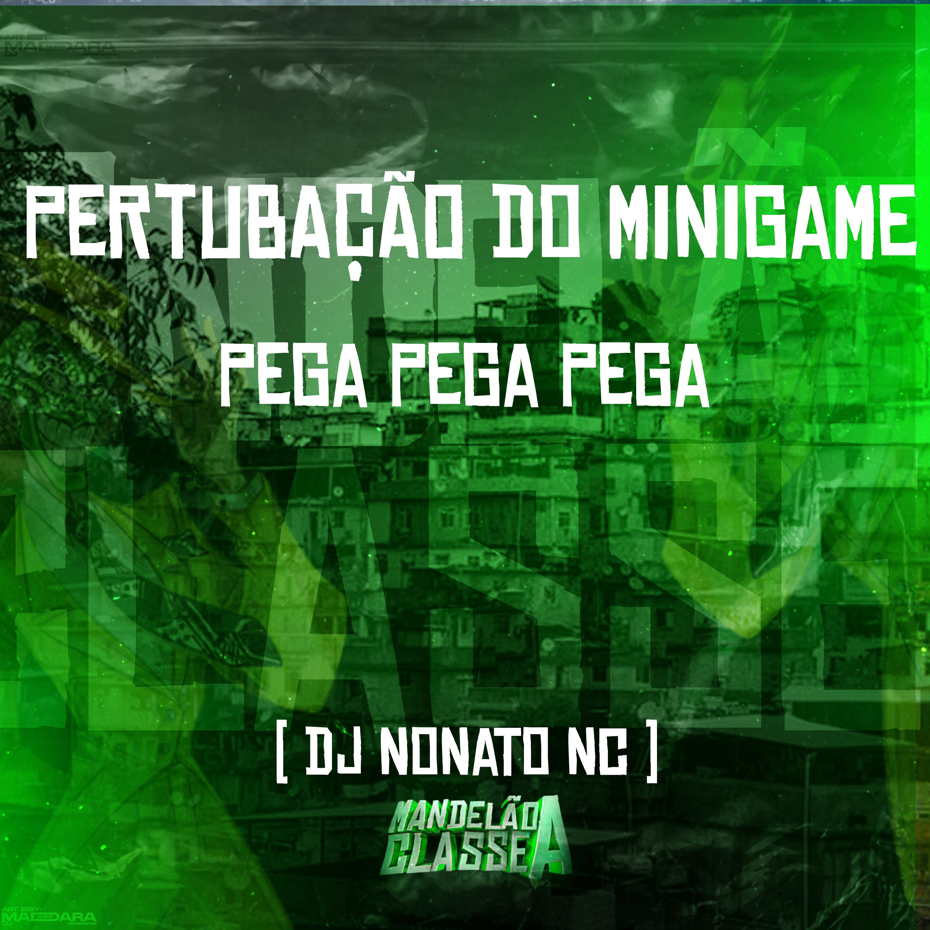 Постер альбома Pertubação do Minigame - Pega Pega Pega