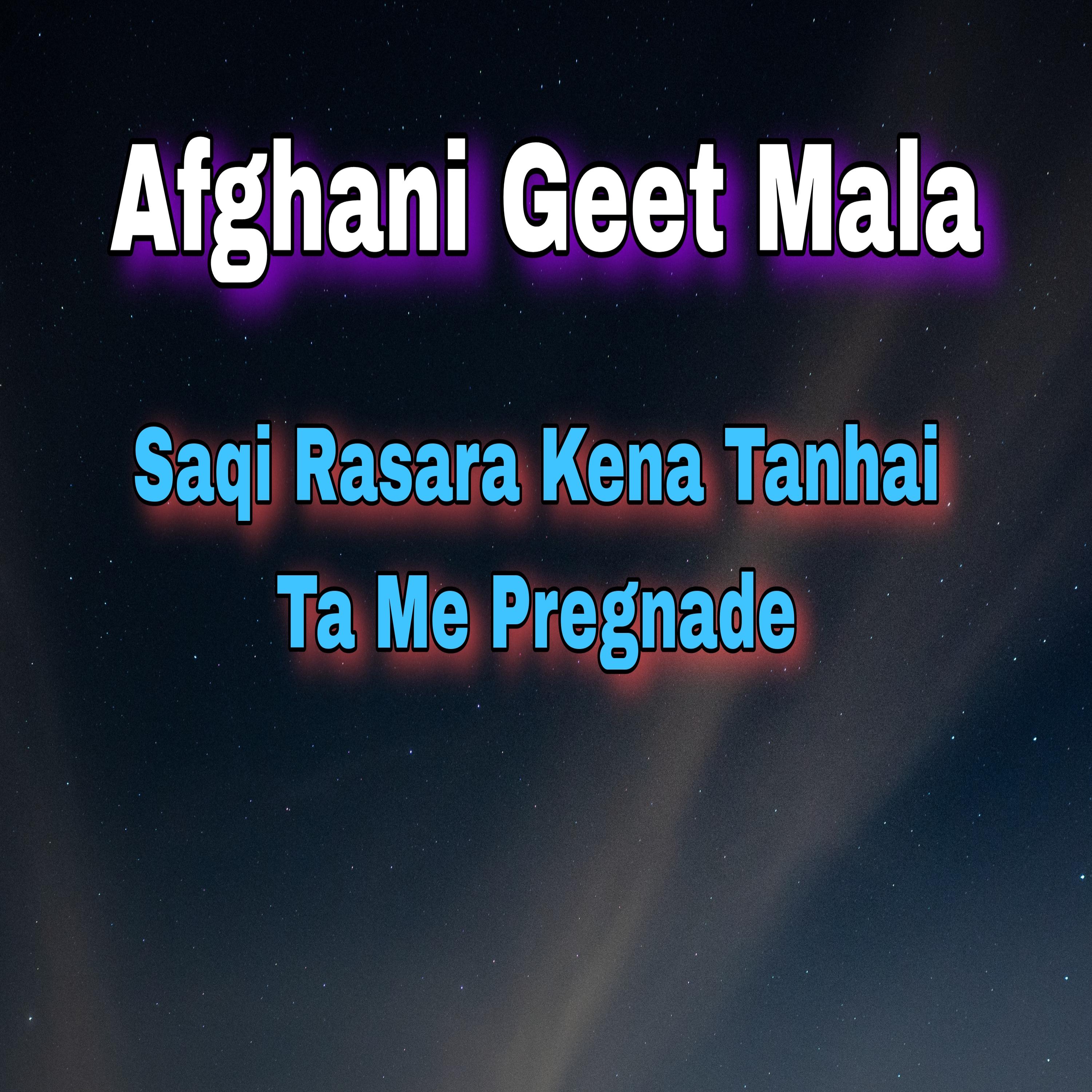 Постер альбома Saqi Rasara Kena Tanhai Ta Me Pregnade