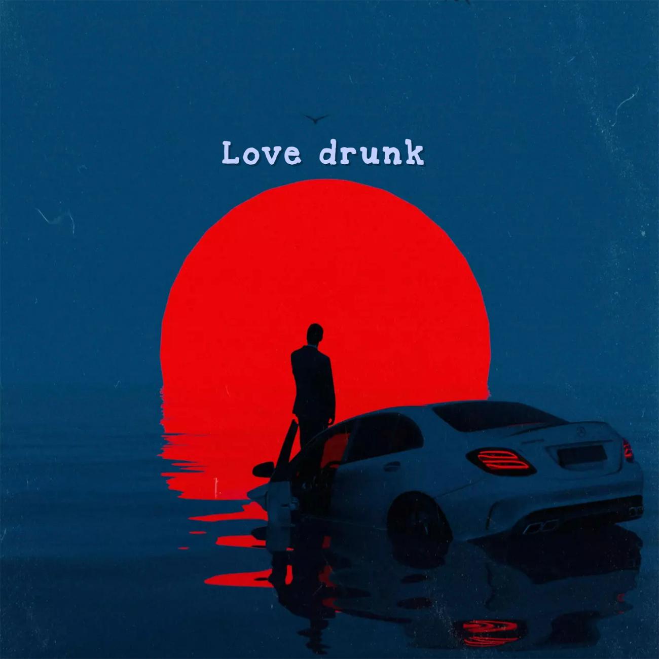 Постер альбома Love drunk