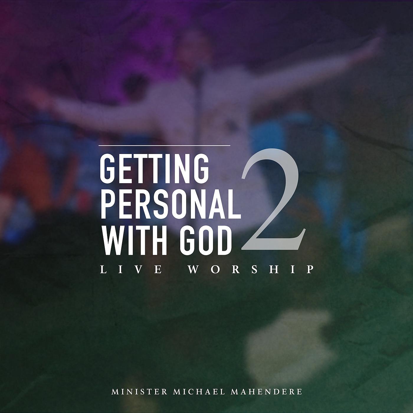 Постер альбома Getting Personal with God 2 (Live Worship)