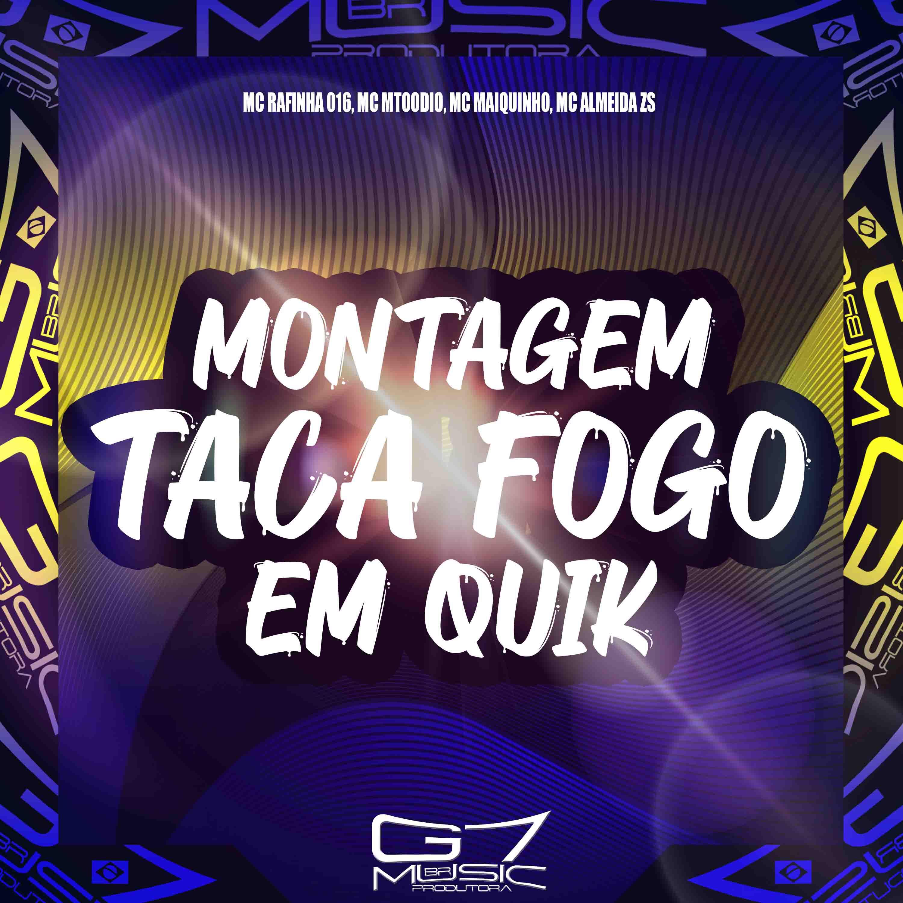 Постер альбома Montagem Taca Fogo em Quik