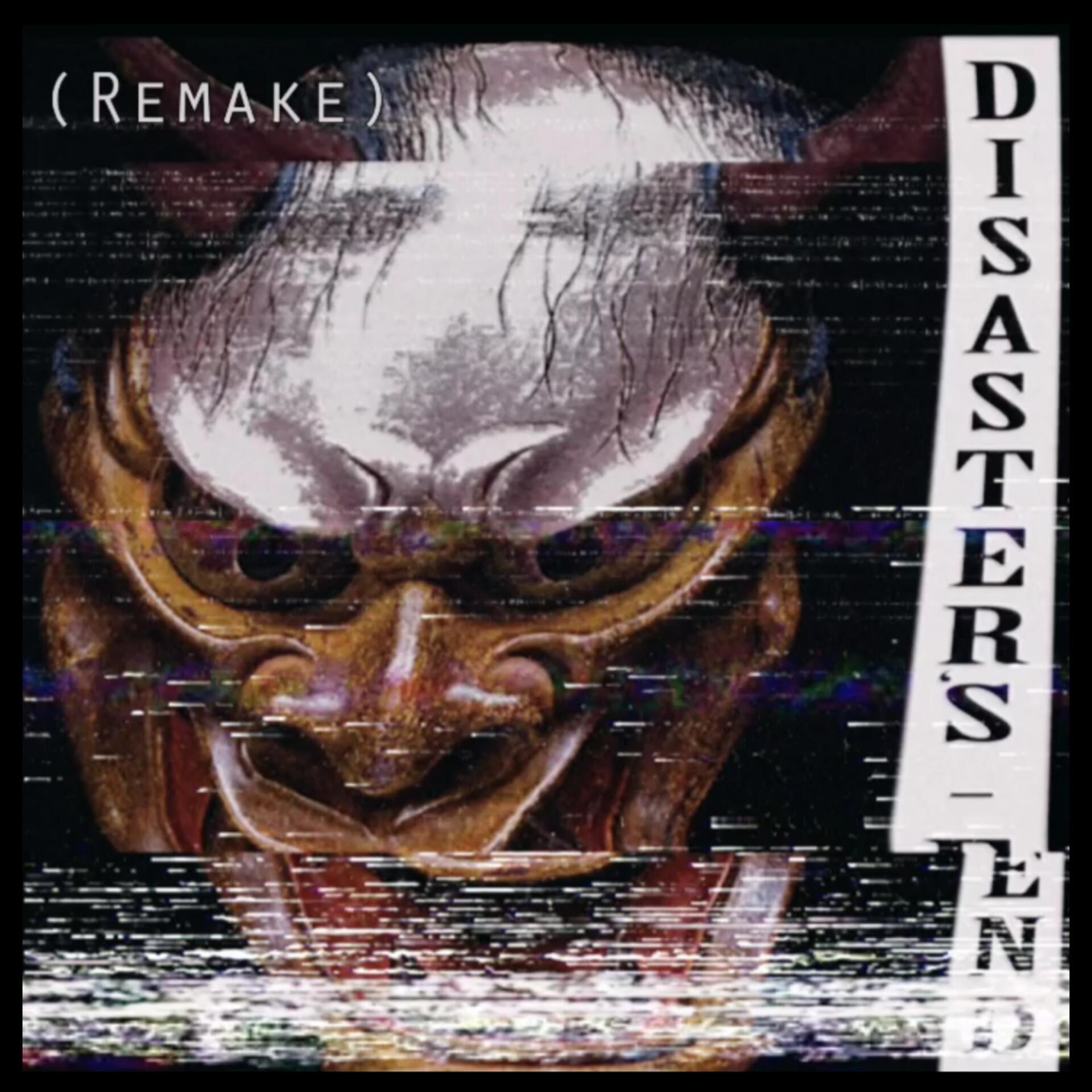 Постер альбома Disaster's End (Remake)