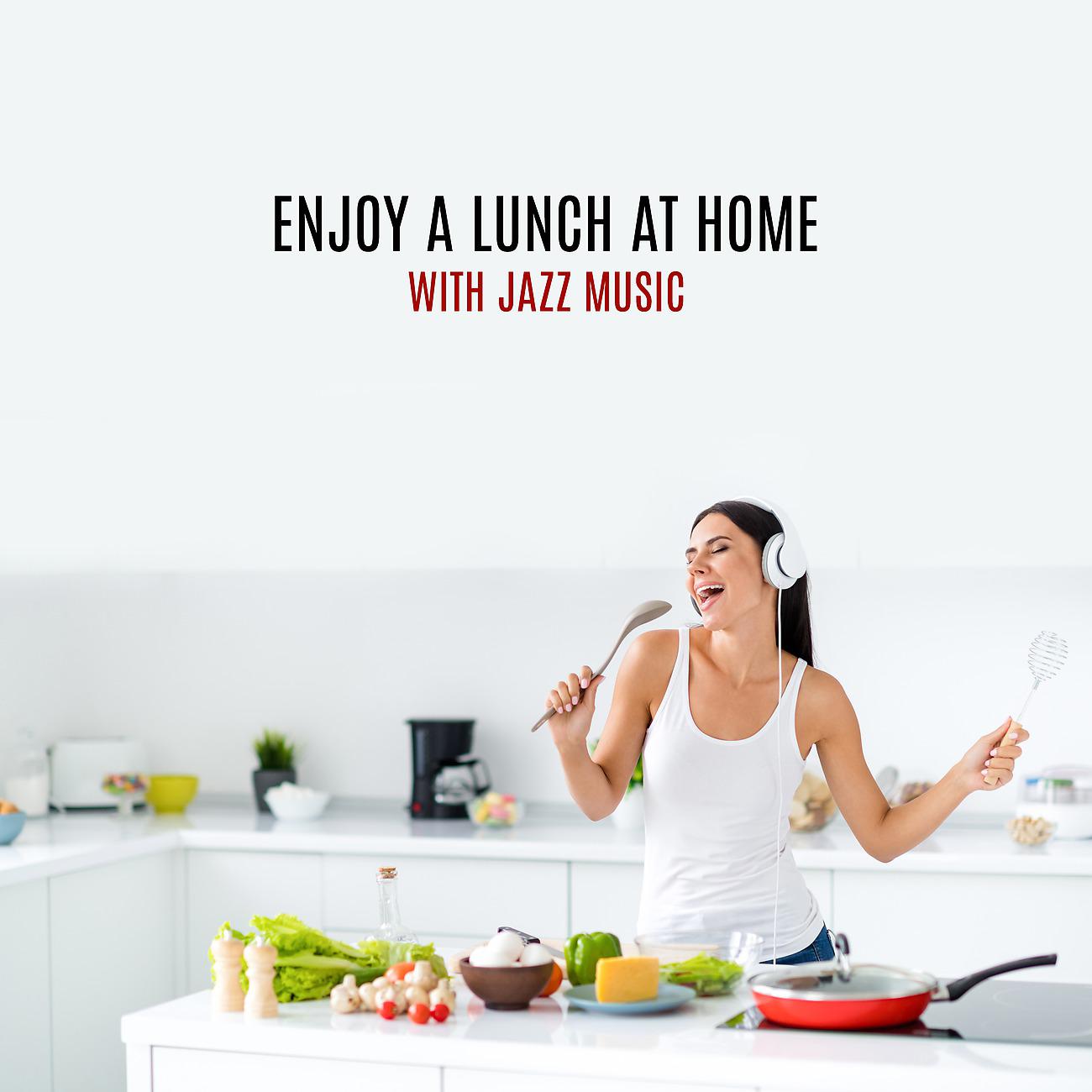 Постер альбома Enjoy a Lunch at Home. Pleasant Jazz Music During a Meal for Two