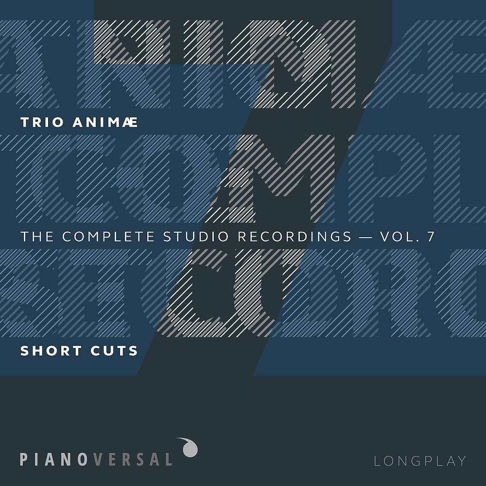Постер альбома Trio Animæ: Complete Studio Recordings, Vol. 7