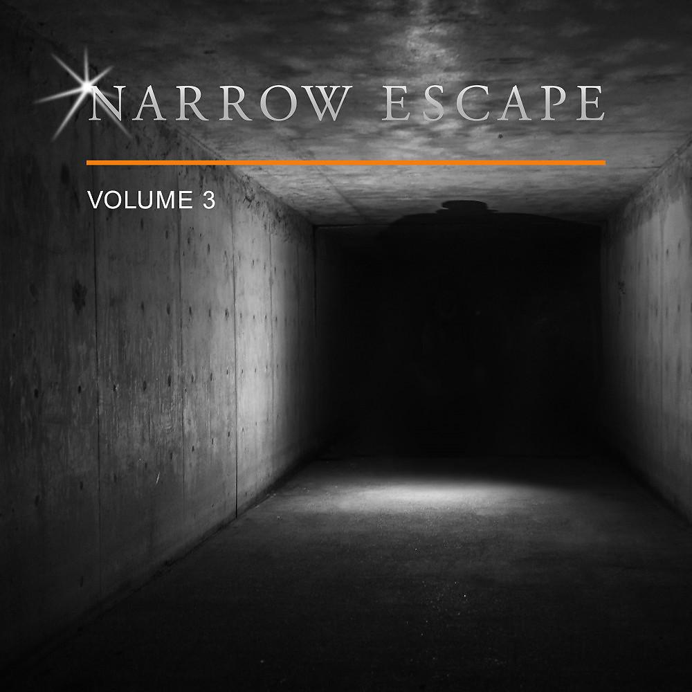 Постер альбома Narrow Escape, Vol. 3