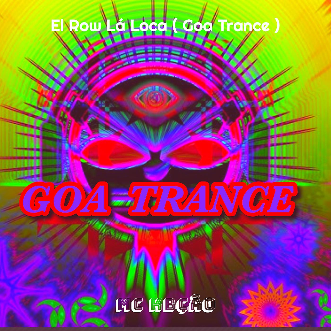 Постер альбома El Row Lá Loca (Goa Trance)