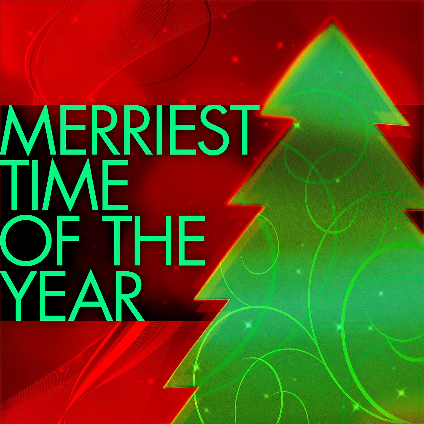 Постер альбома The Merriest Time Of The Year