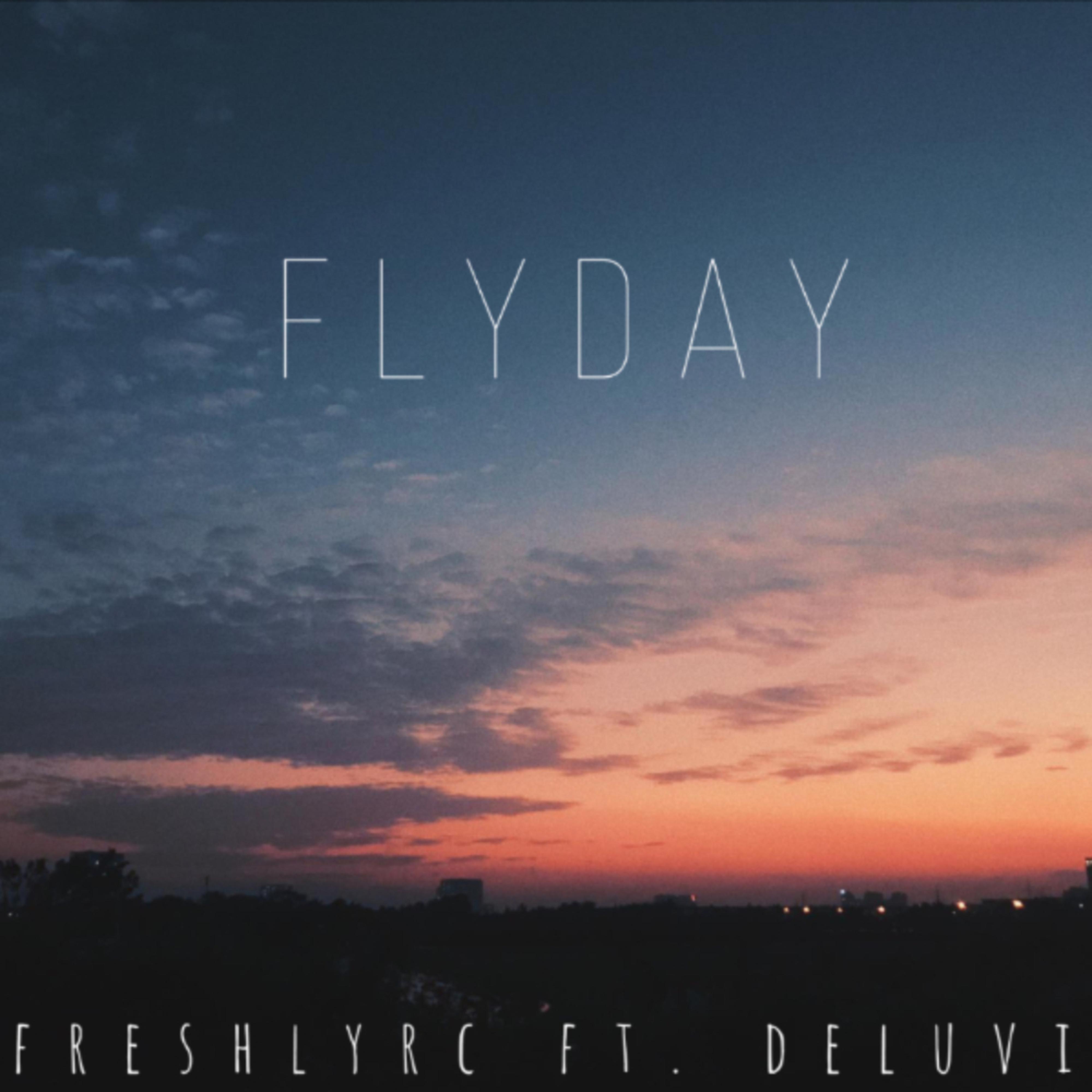 Постер альбома flyday (feat. Deluvi)