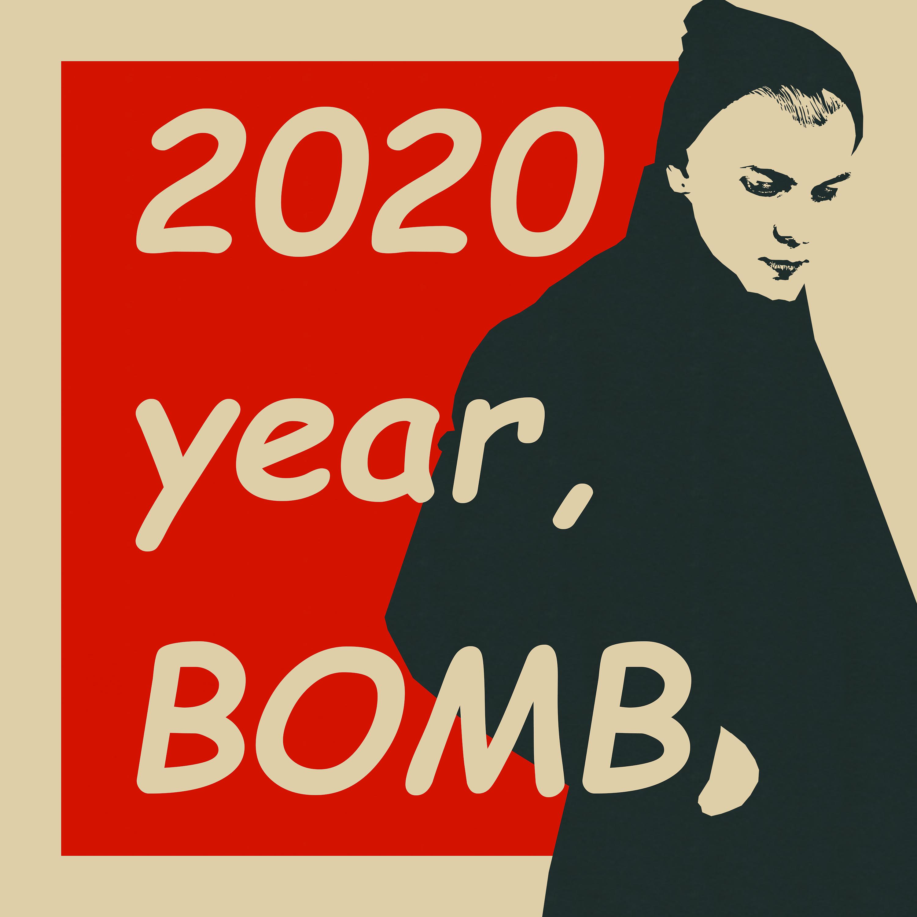 Постер альбома 2020 Year, Bomb