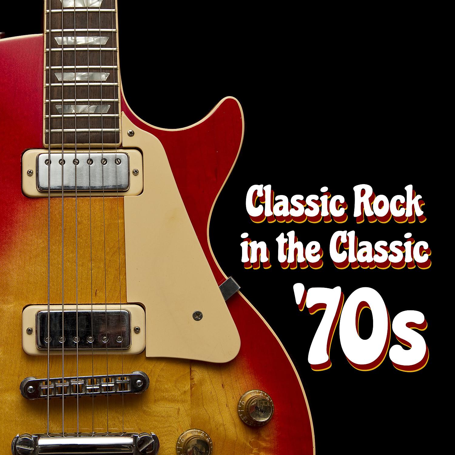 Постер альбома Classic Rock in the Classic '70s