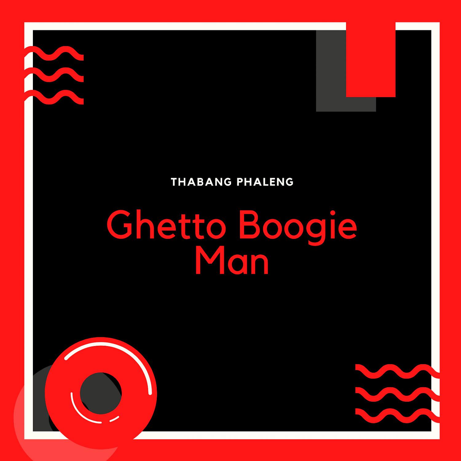 Постер альбома Ghetto Boogie Man