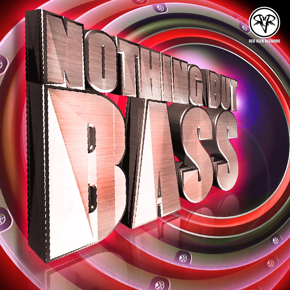Постер альбома Nothing But Bass