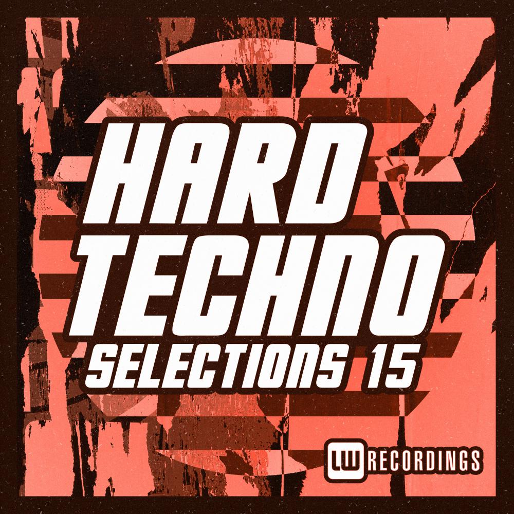 Постер альбома Hard Techno Selections, Vol. 15
