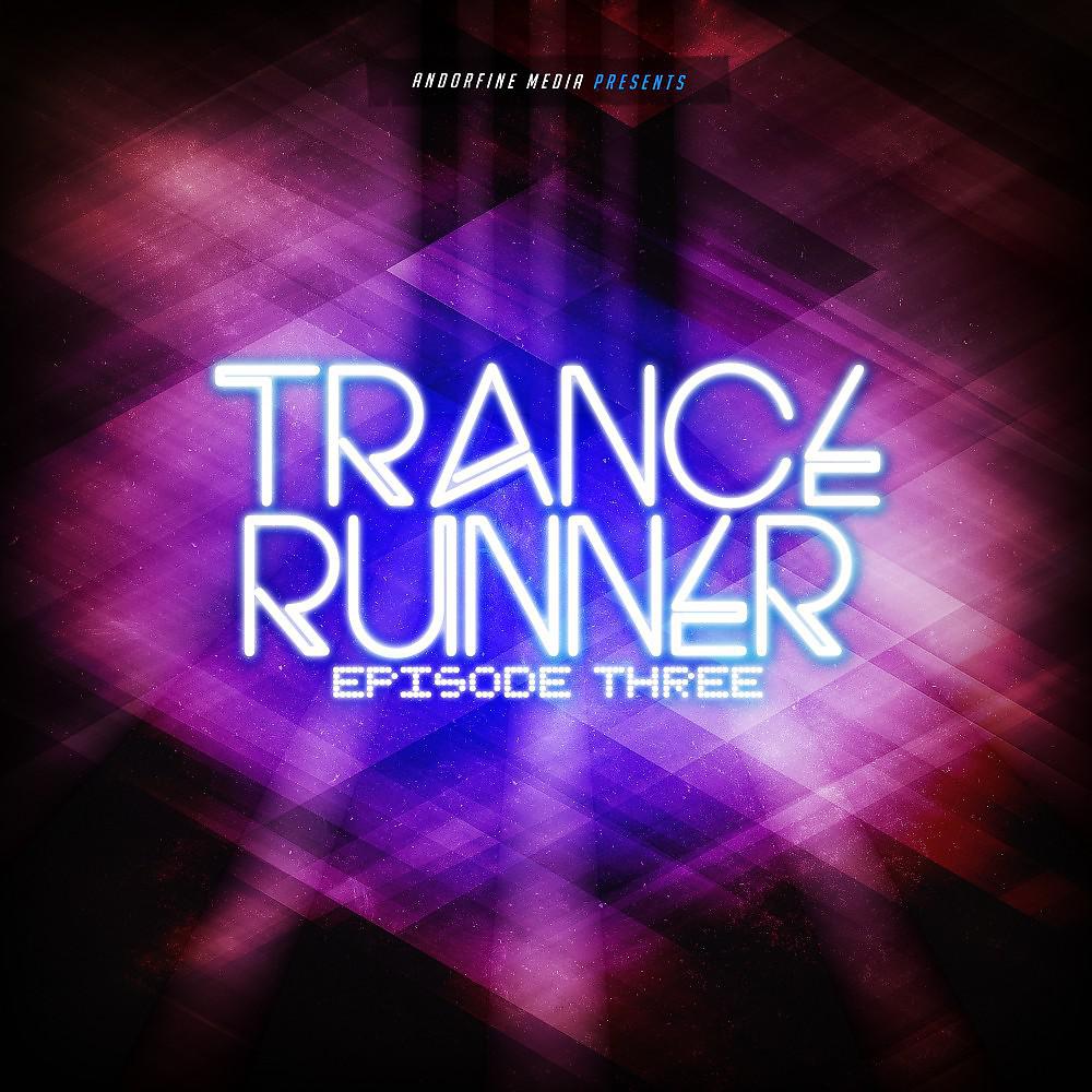 Постер альбома Trance Runner - Episode Three
