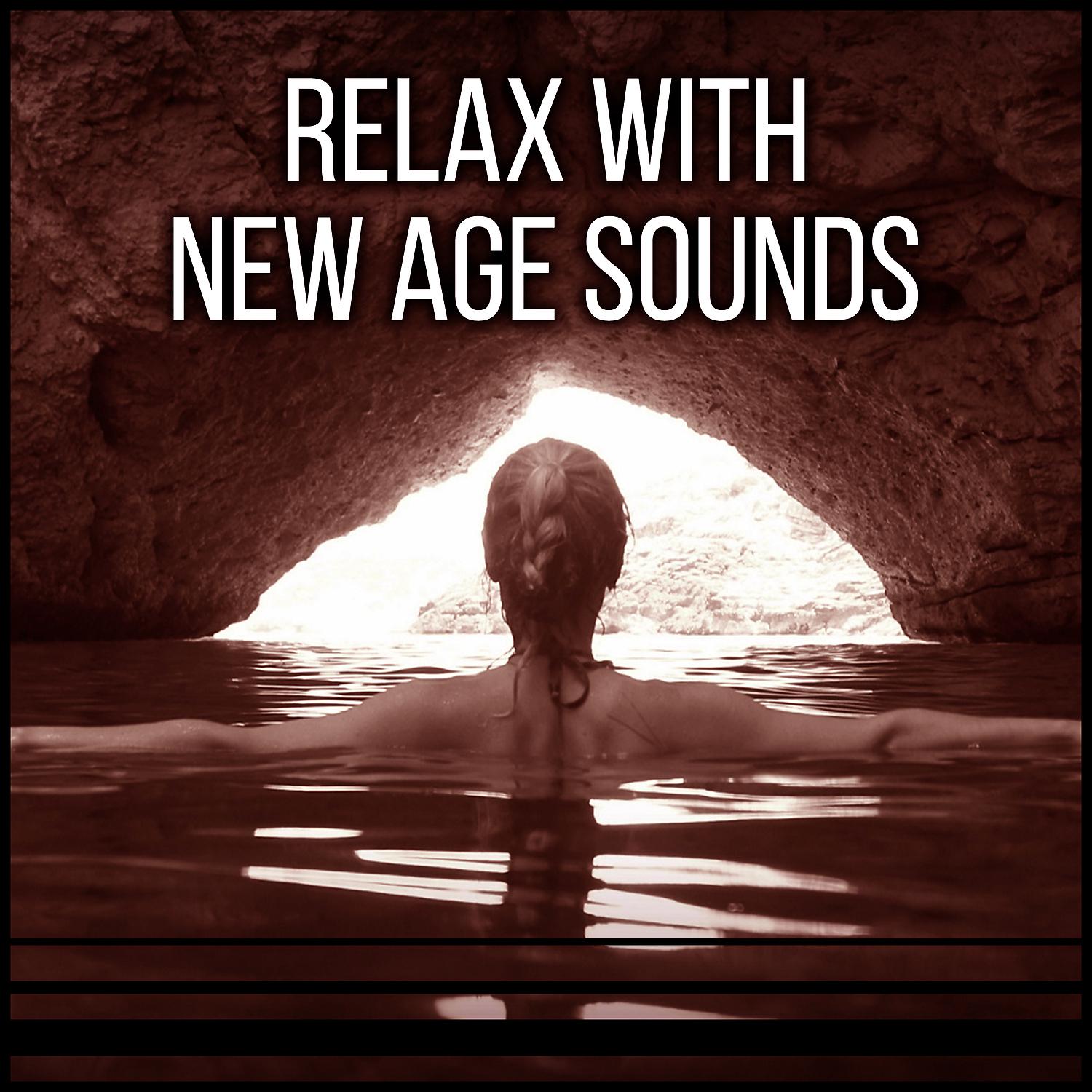Постер альбома Relax with New Age Sounds – Ocean Waves to Calm Down, Soft Sounds to Relax, Rest a Bit