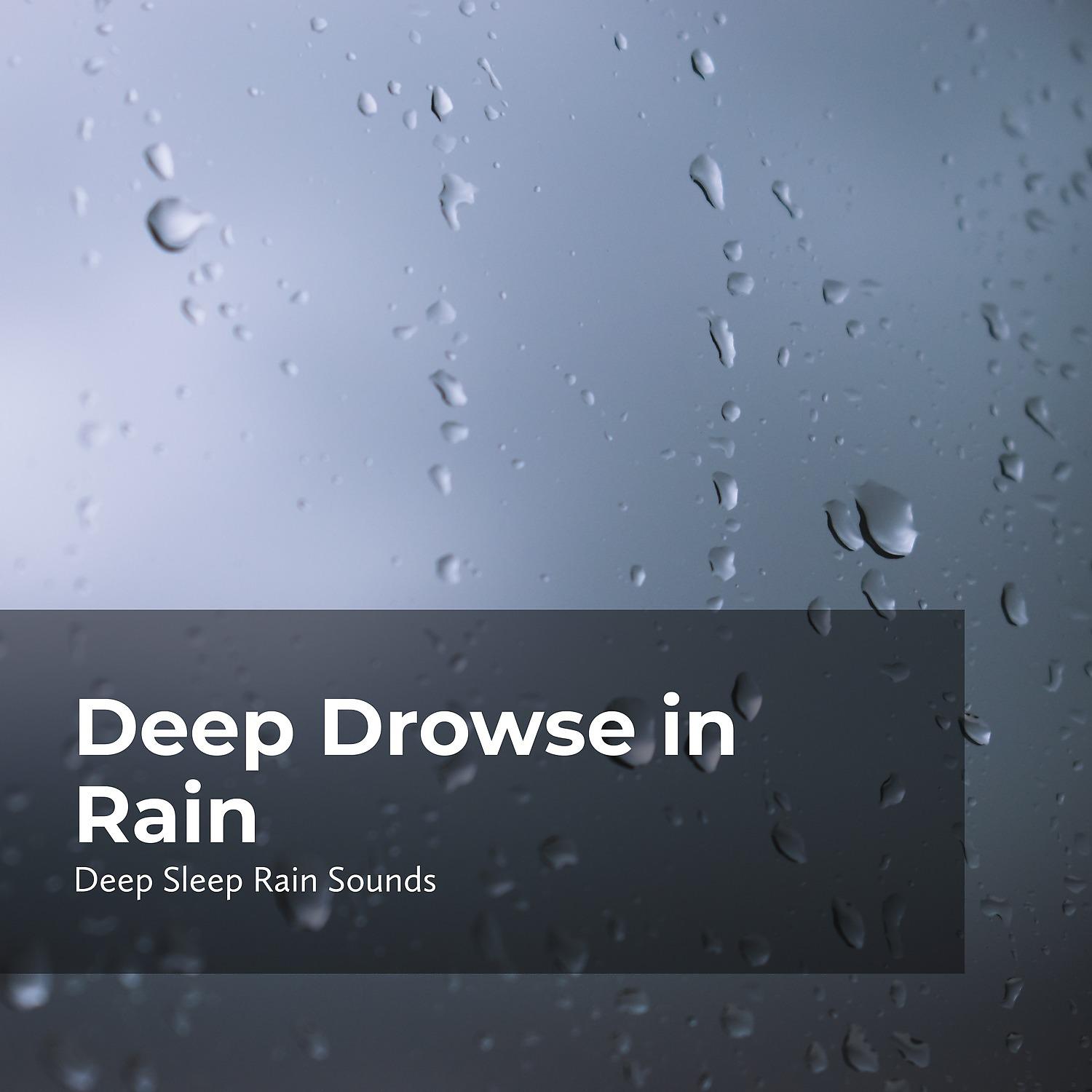 Постер альбома Deep Drowse in Rain