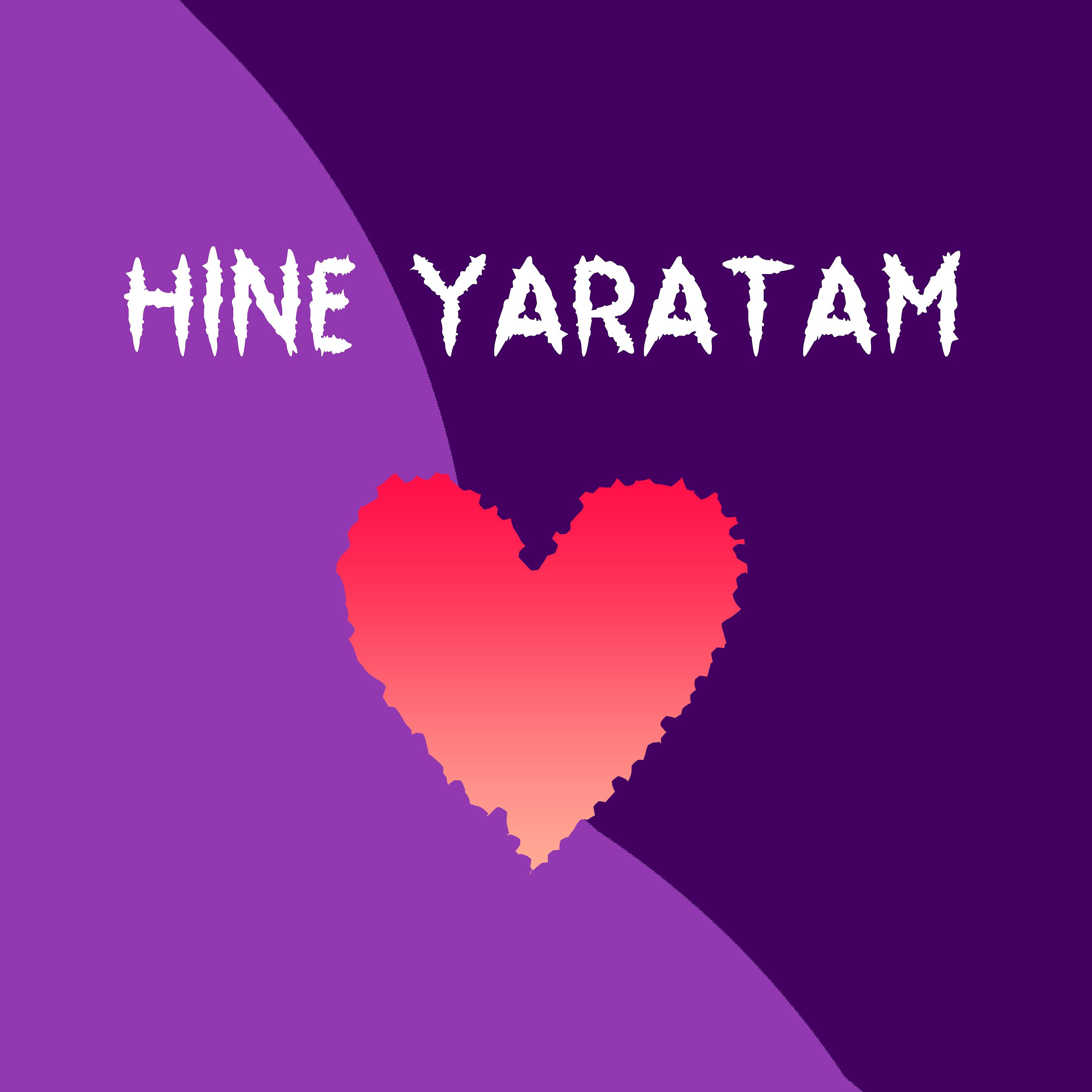 Постер альбома Hine Yaratam