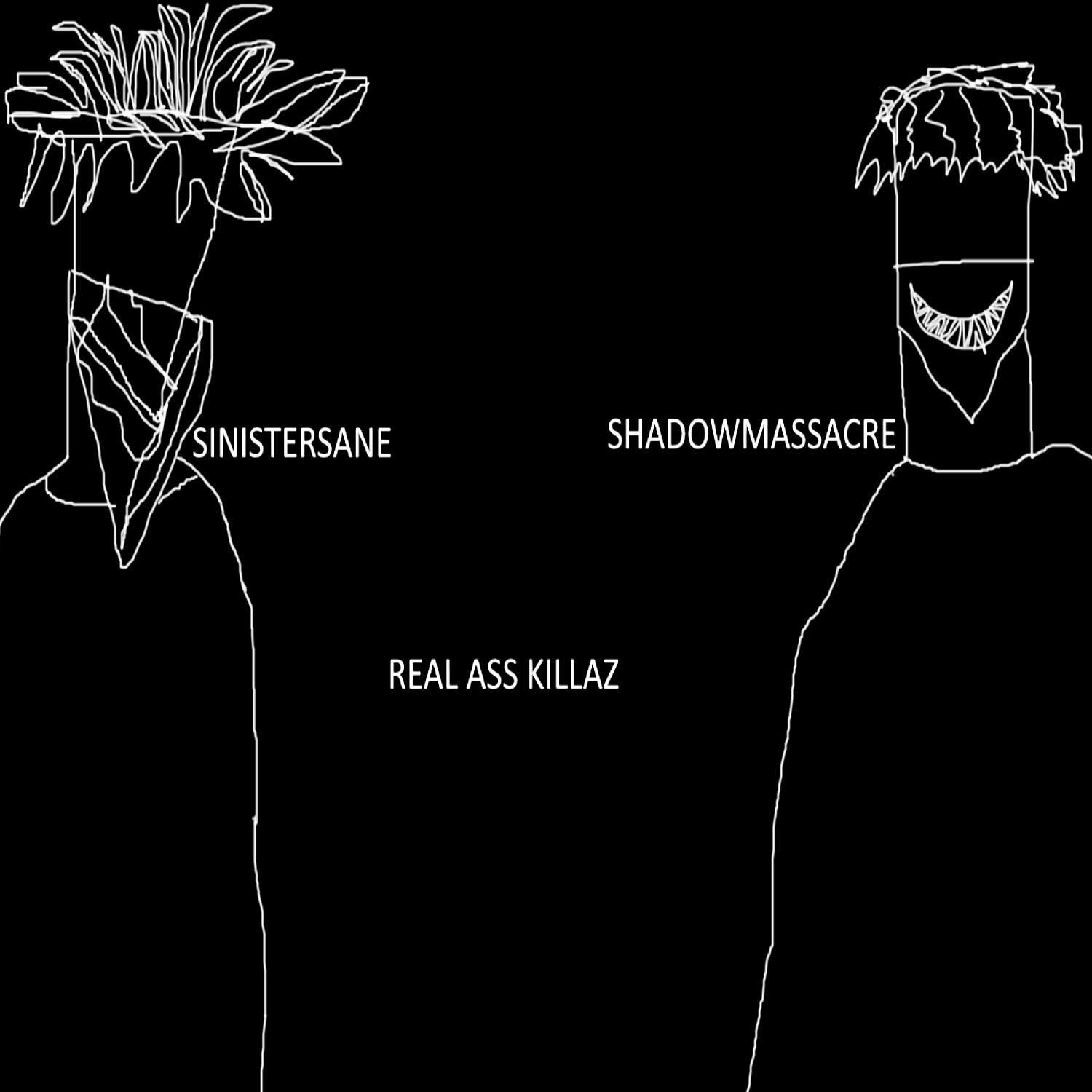 Постер альбома Real Ass Killaz (feat. Sinister Sane)
