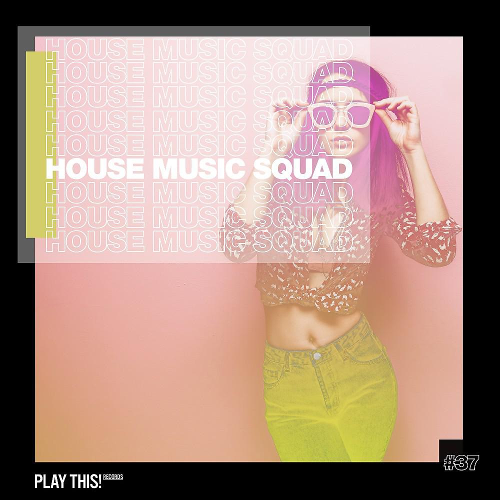 Постер альбома House Music Squad #37