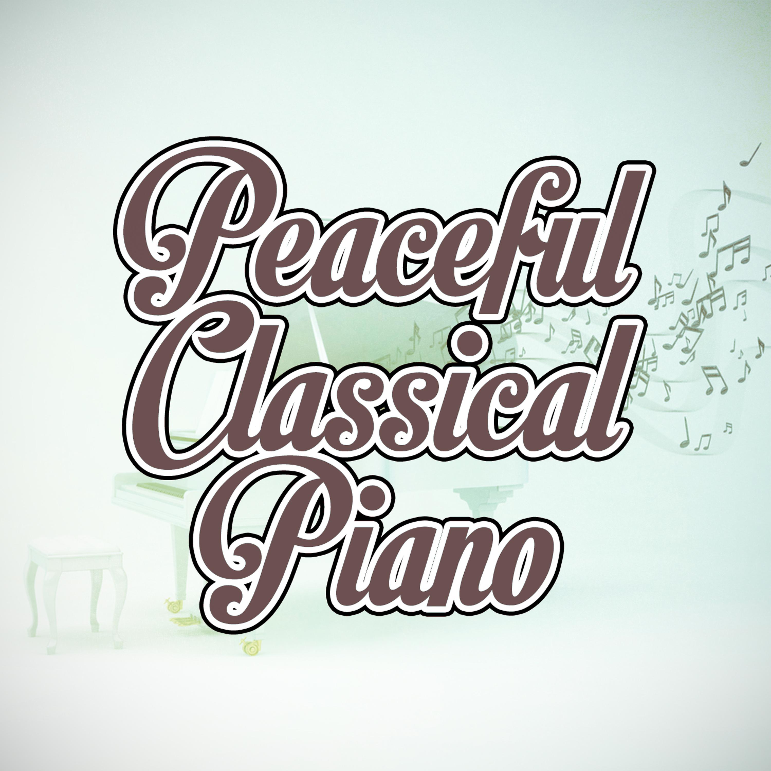 Постер альбома Peaceful Classical Piano