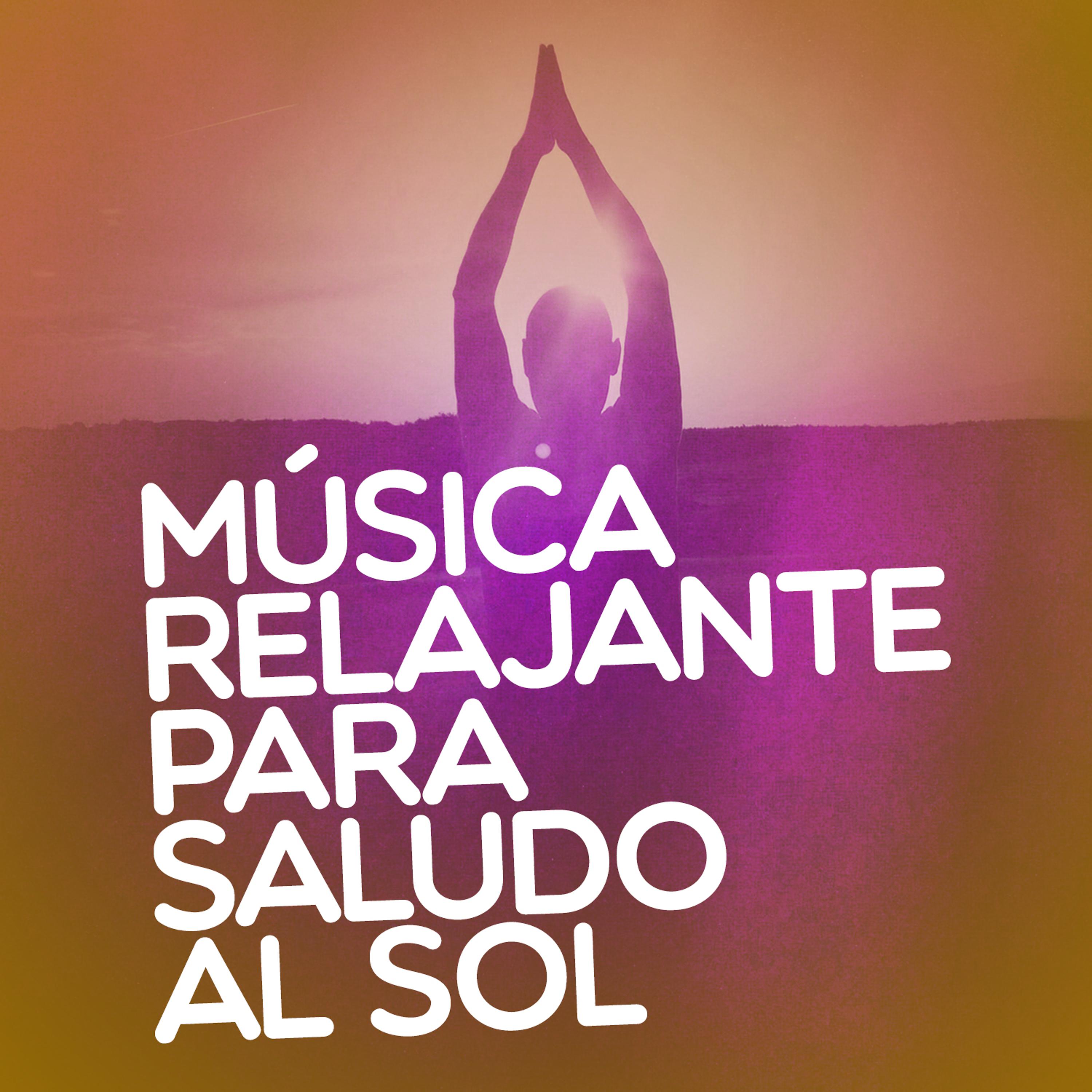 Постер альбома Música Relajante para Saludo al Sol