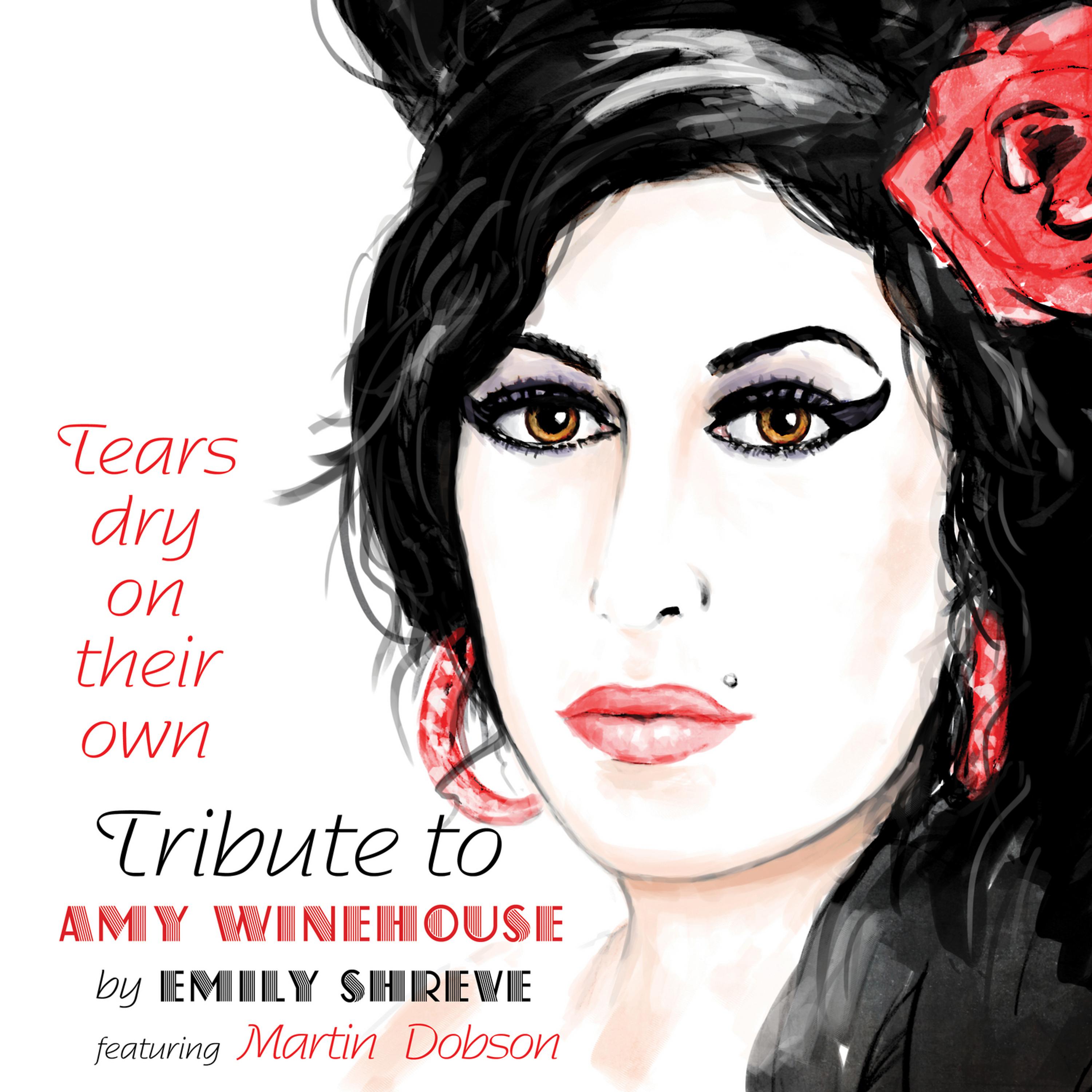 Постер альбома Tears Dry on Their Own: Tribute to Amy Winehouse
