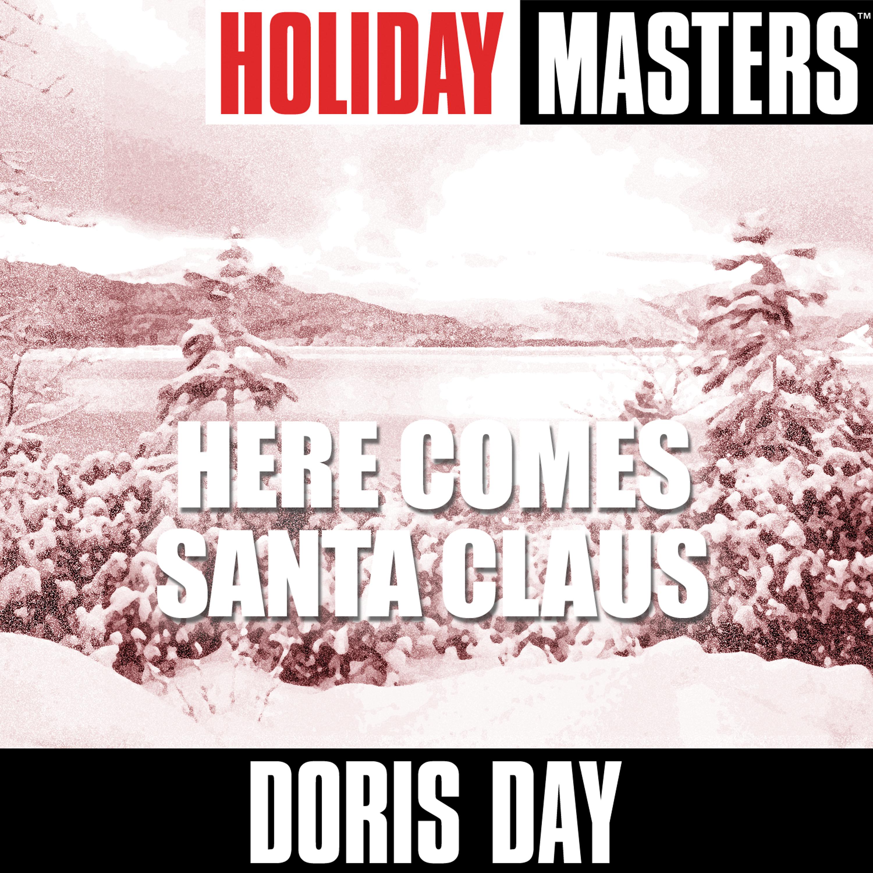 Постер альбома Holiday Masters: Here Comes Santa Claus