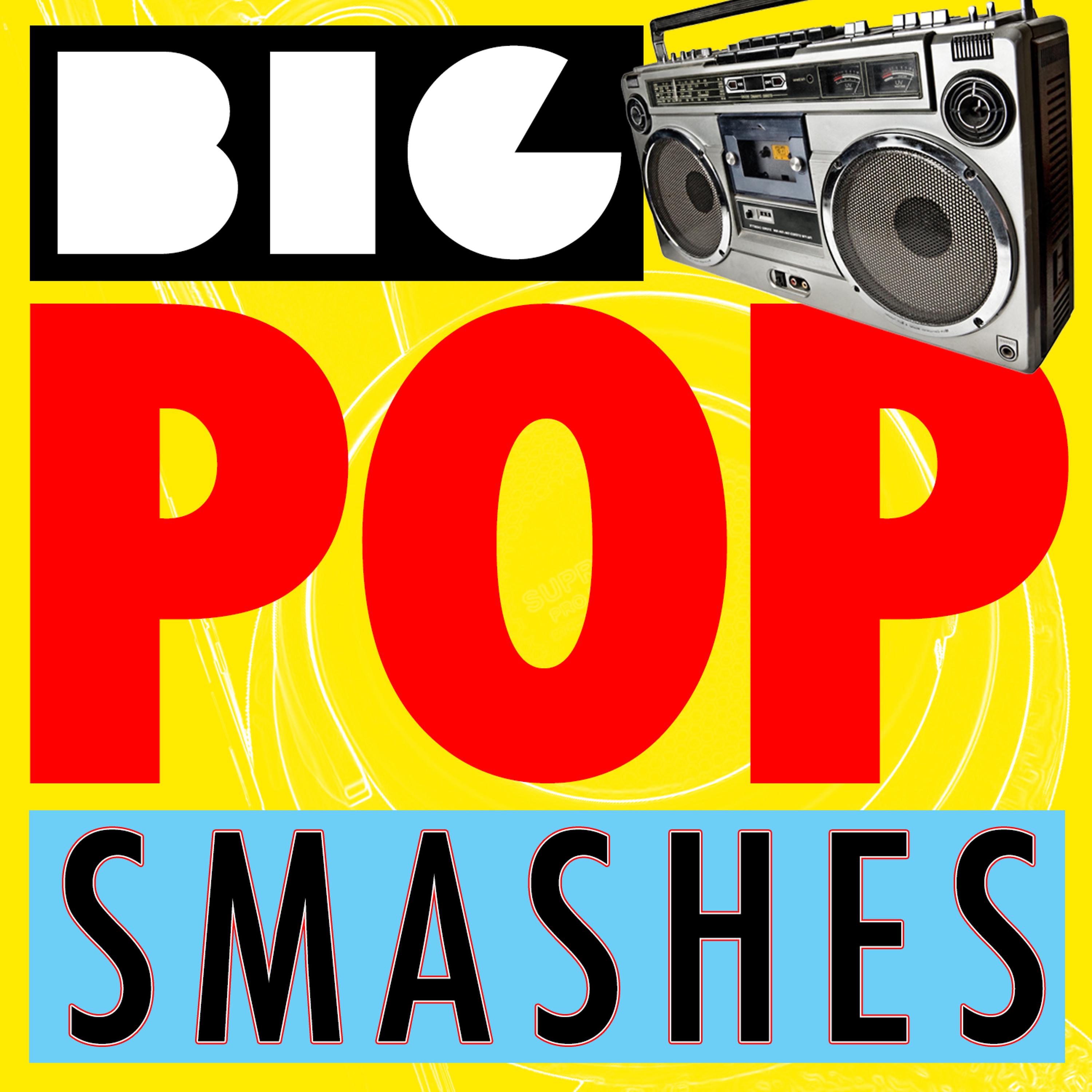 Постер альбома Big Pop Smashes