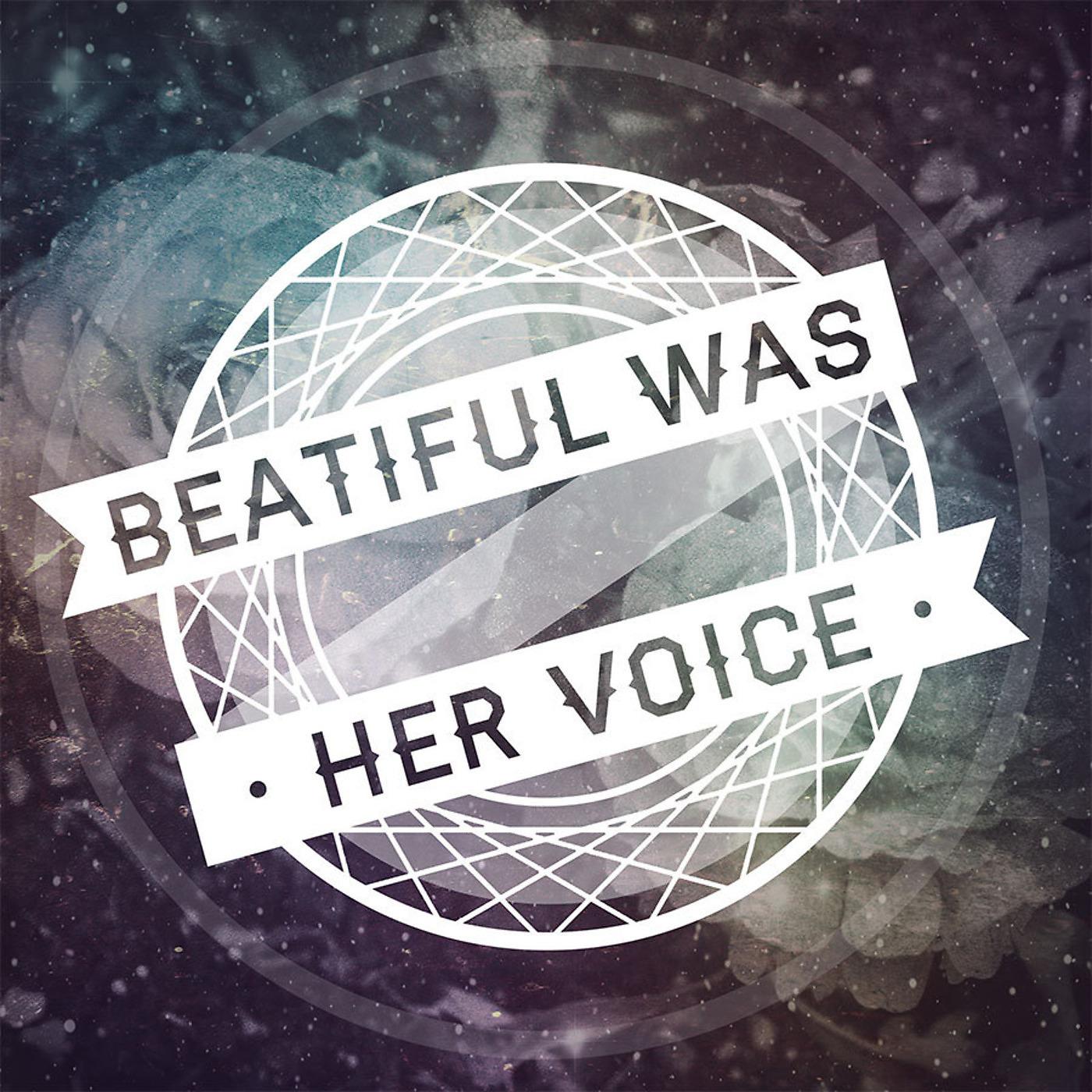 Постер альбома Beautiful Was Her Voice