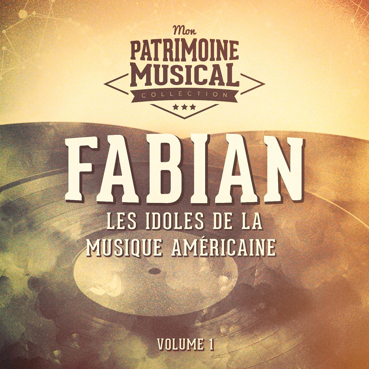 Постер альбома Les idoles de la musique américaine : Fabian, Vol. 1
