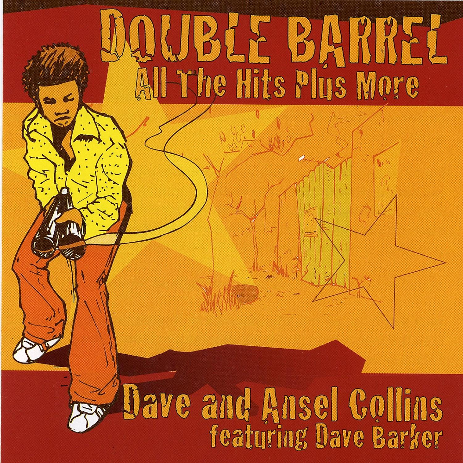 Постер альбома Double Barrel: All The Hits Plus More (feat. Dave Barker)
