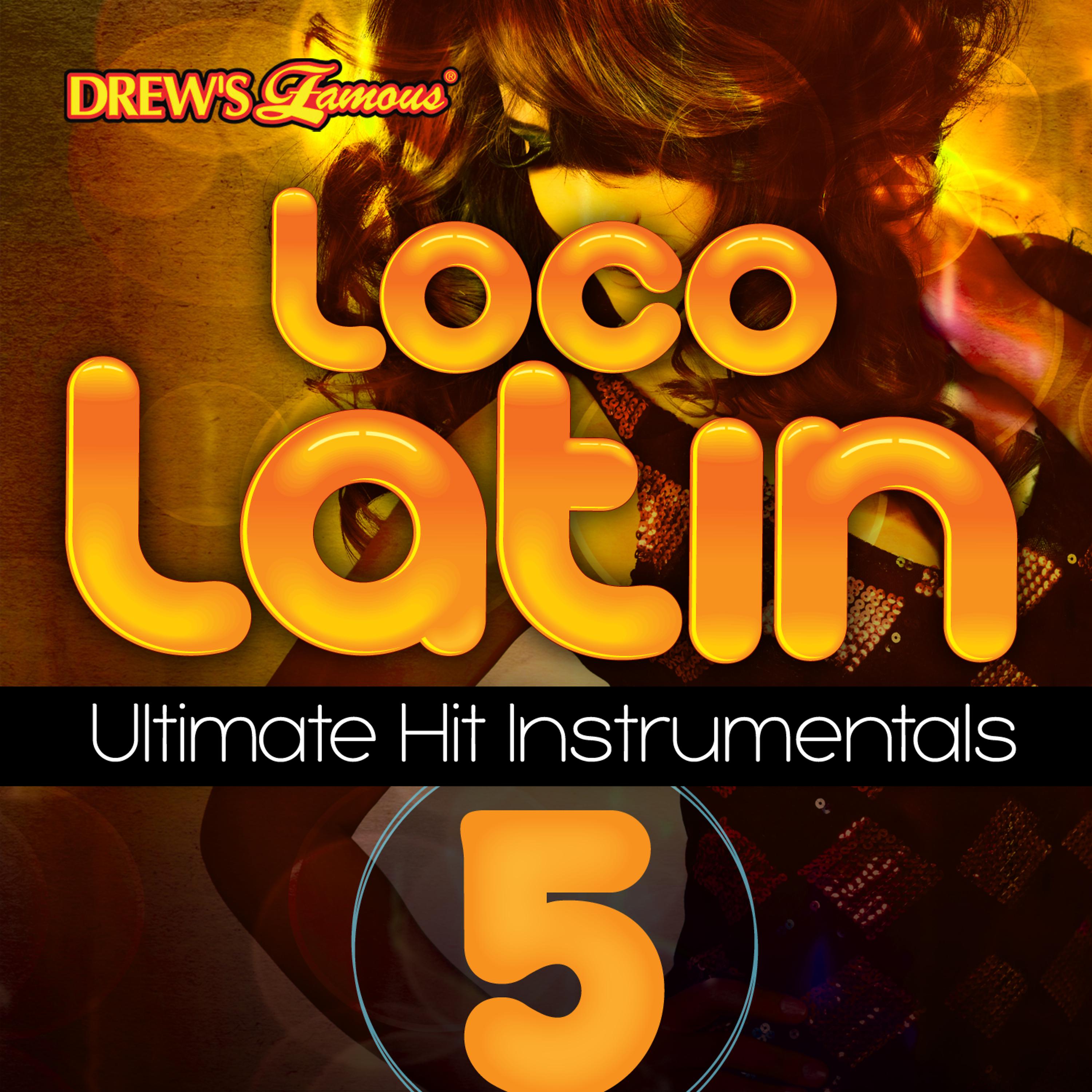 Постер альбома Loco Latin Ultimate Hit Instrumentals, Vol. 5