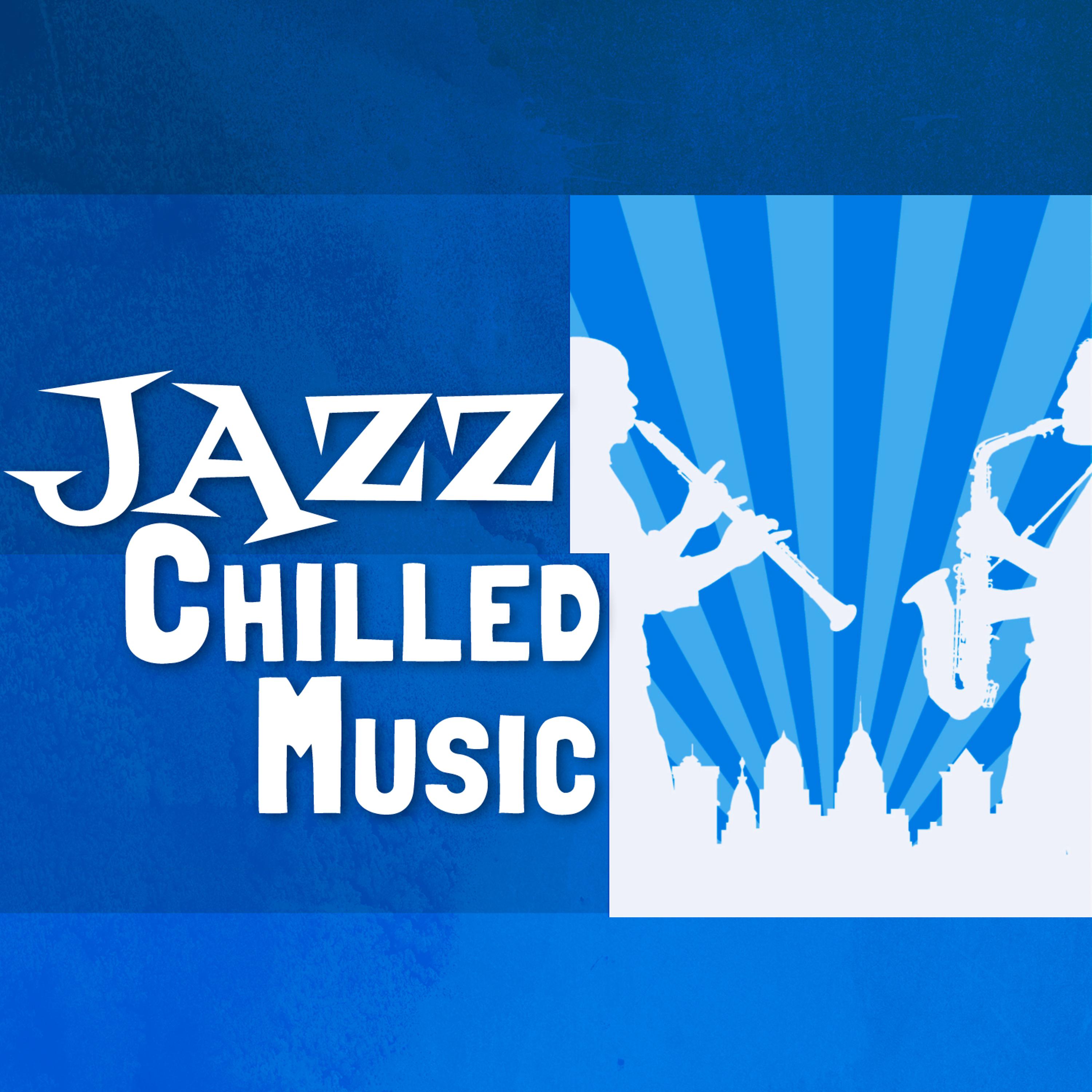 Постер альбома Jazz: Chilled Music