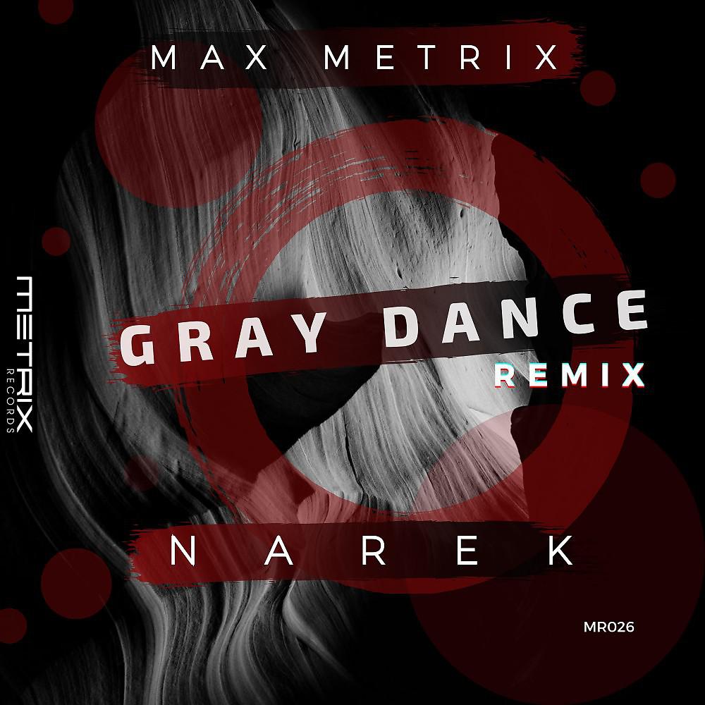 Постер альбома Gray Dance (Narek Remix)