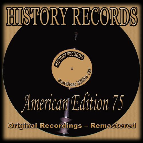 Постер альбома History Records - American Edition 75 (Original Recordings - Remastered)