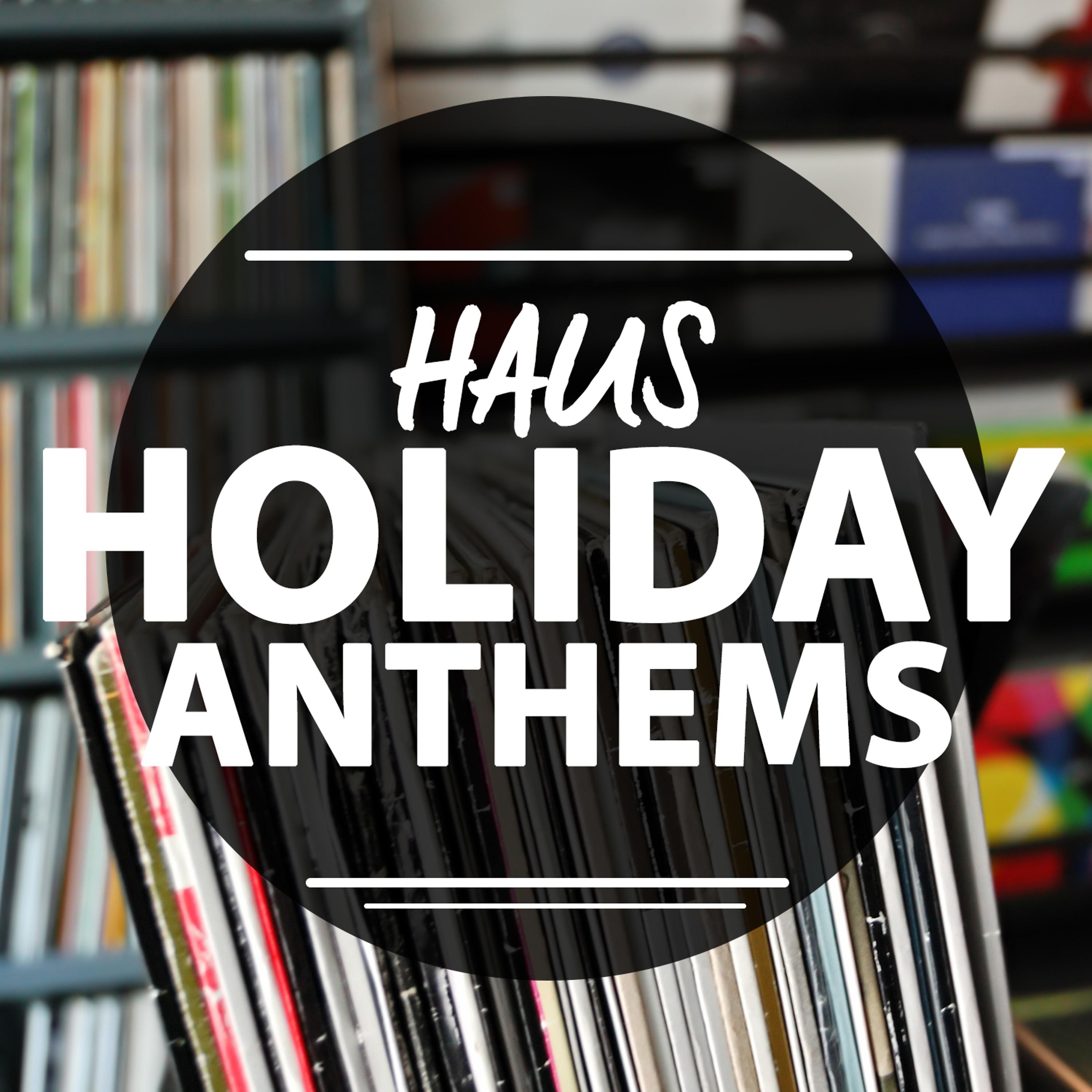 Постер альбома Haus Holiday Anthems