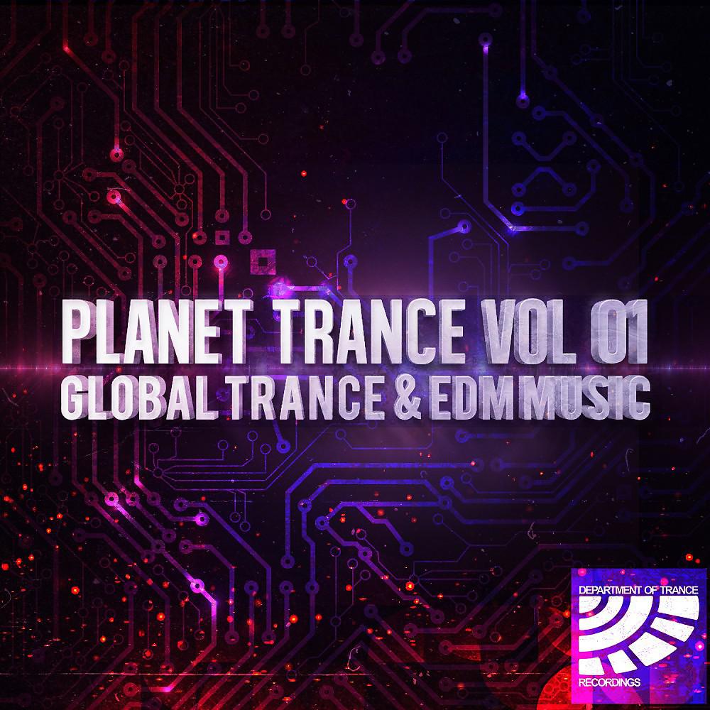 Постер альбома Planet Trance, Vol. 01 (Global Trance & EDM Music)