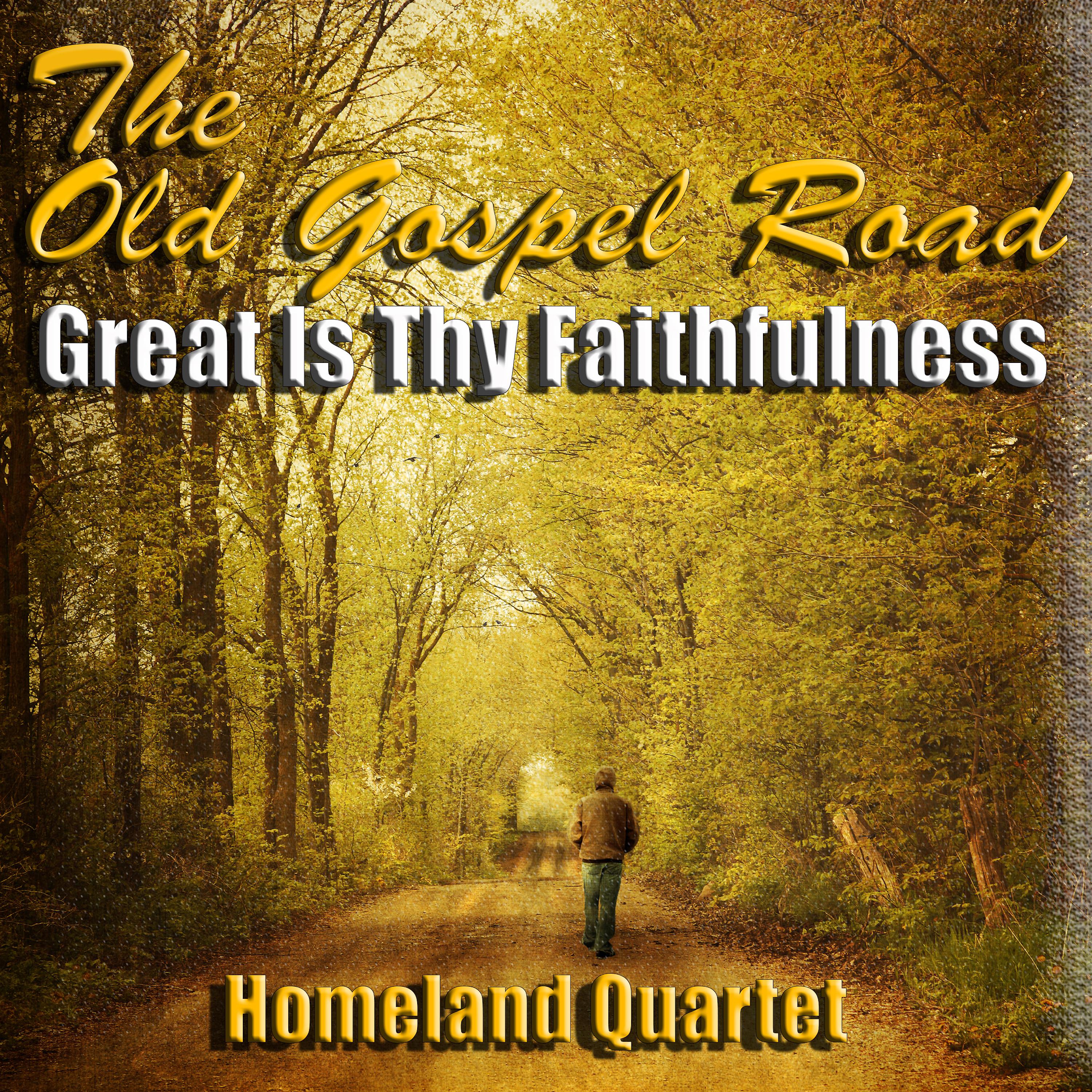 Постер альбома The Old Gospel Road, "Great Is Thy Faithfullness"