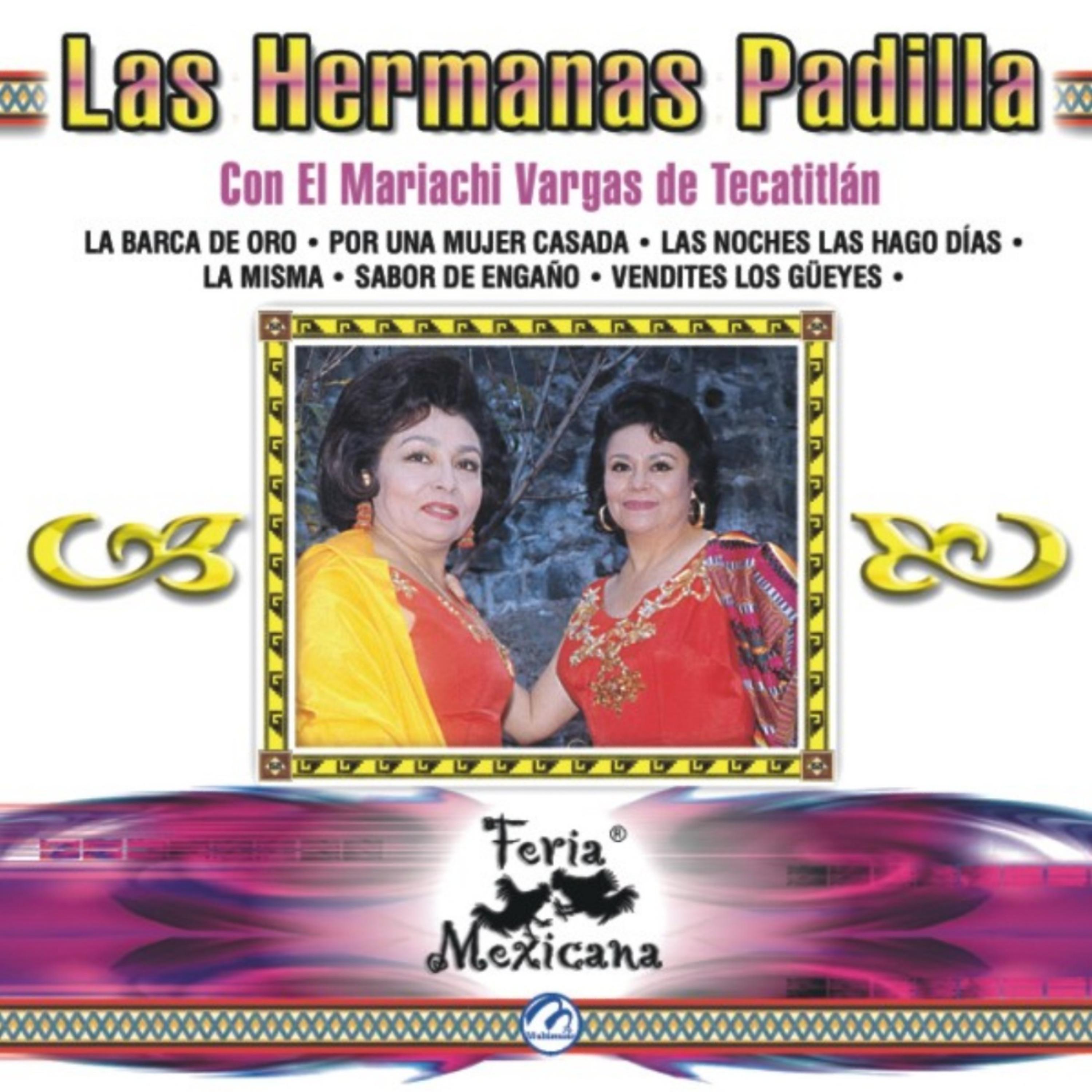 Постер альбома Las Hermanas Padilla Con El Mariachi Vargas De Tecatitlán - Feria Mexicana