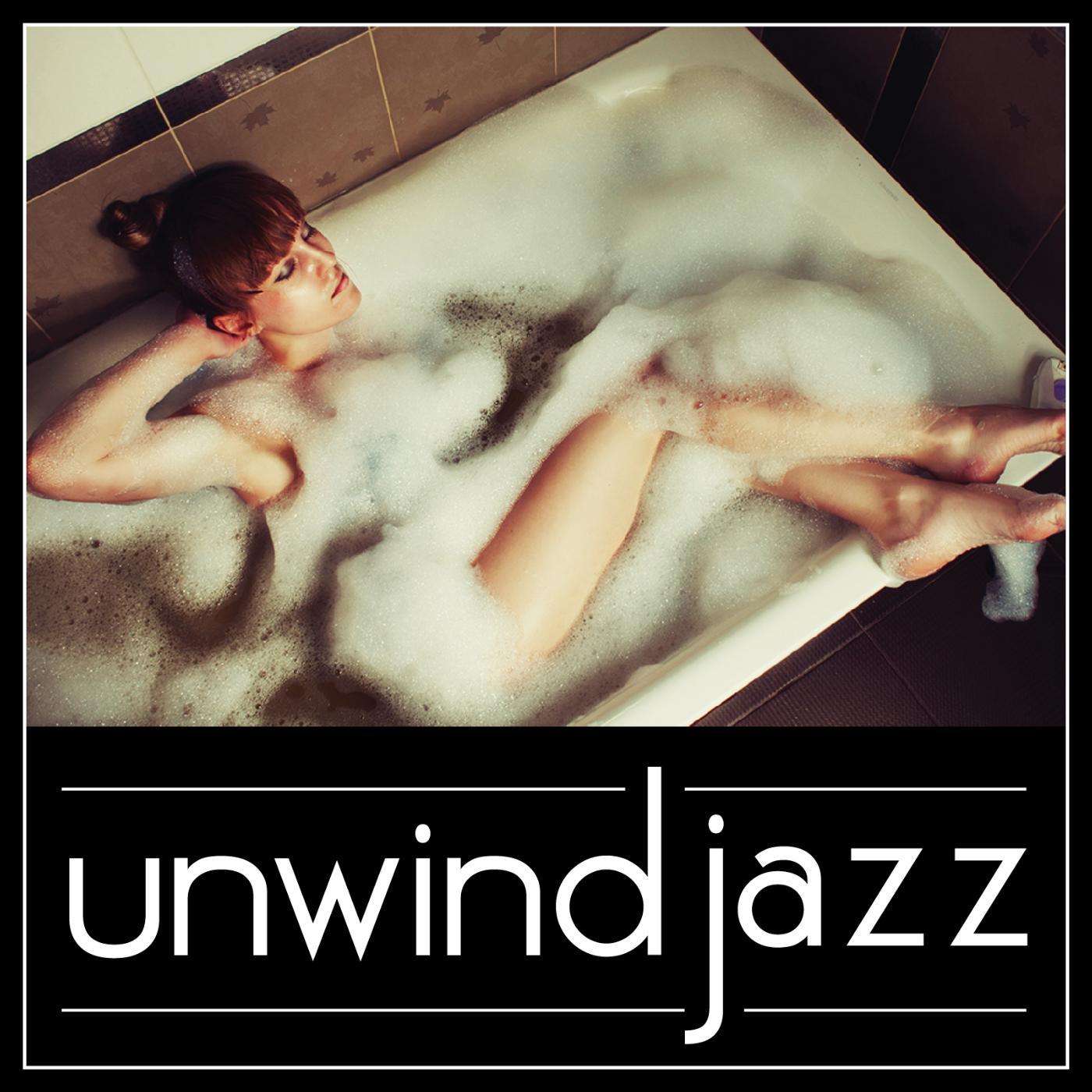 Постер альбома Unwind Jazz (Relaxing Smooth Jazz Classics)