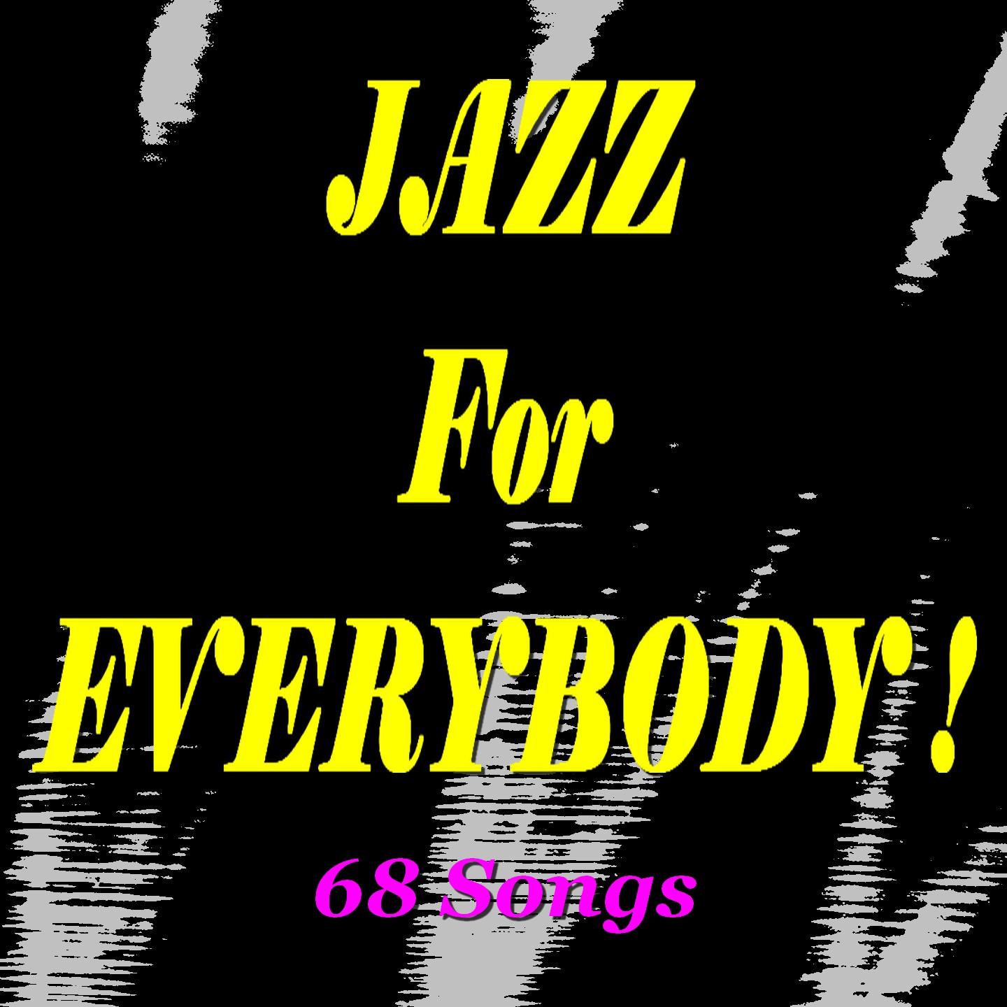 Постер альбома Jazz for Everybody!