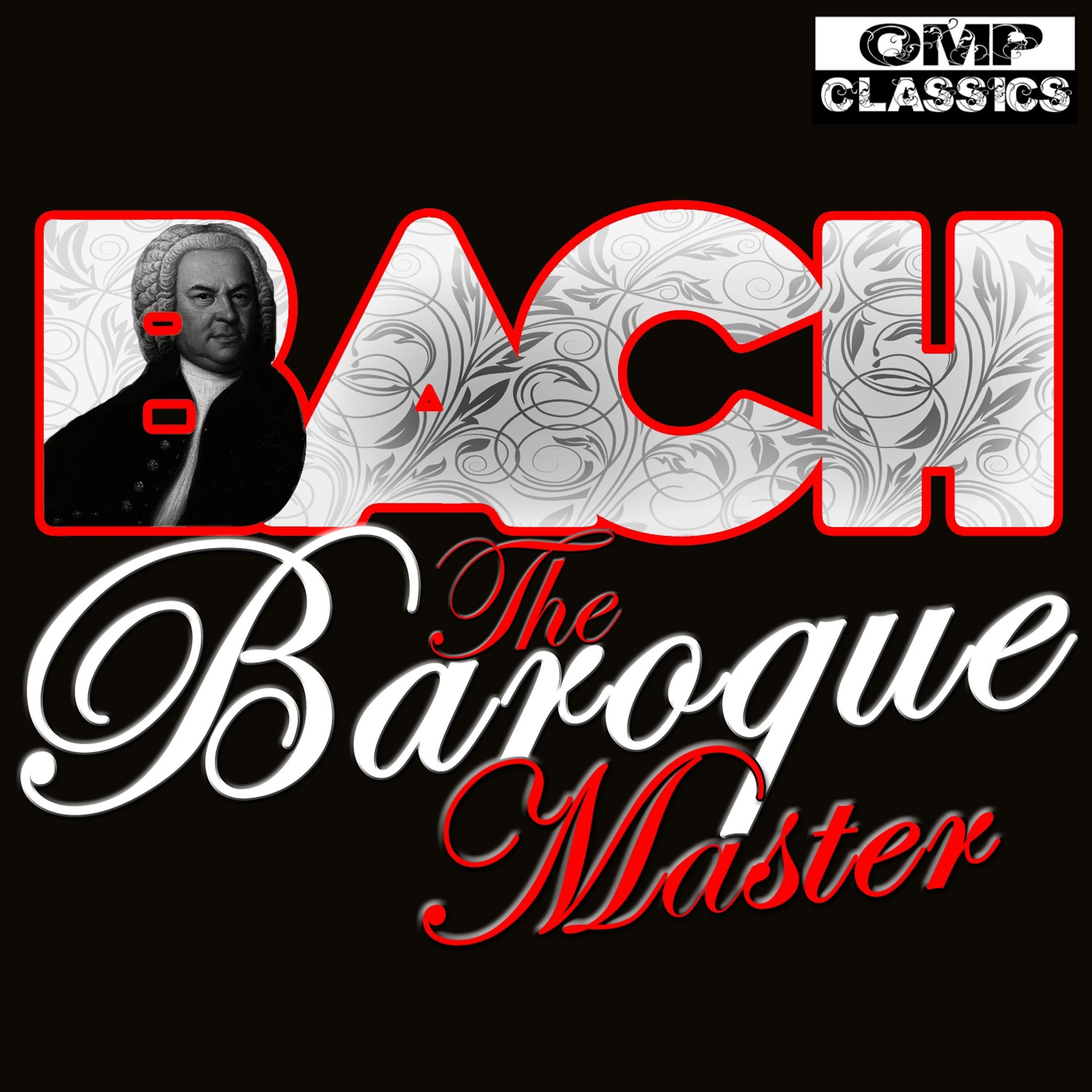Постер альбома Bach the Baroque Master